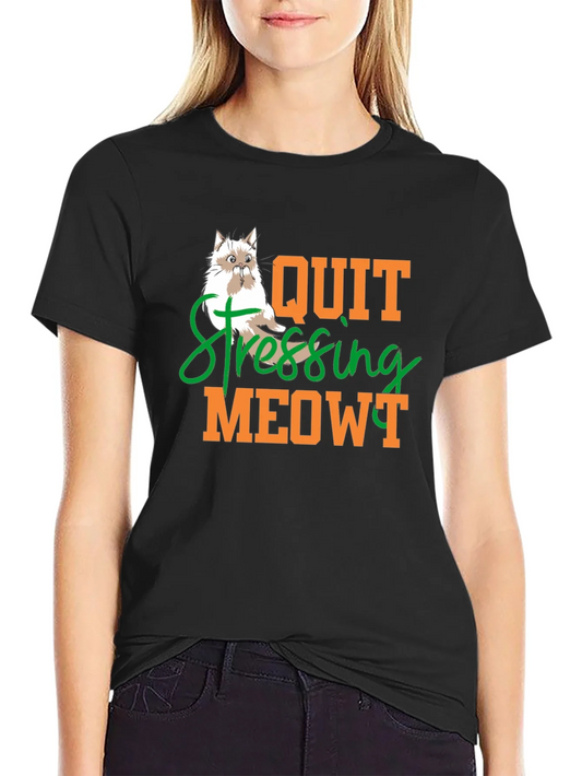Quit Stressing Meowt Cat T-Shirt