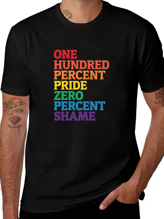 One Hundred Percent Pride Zero Percent Shame Shirt Basic Graphic T-Shirt – Daily Comfort In Soft Cotton