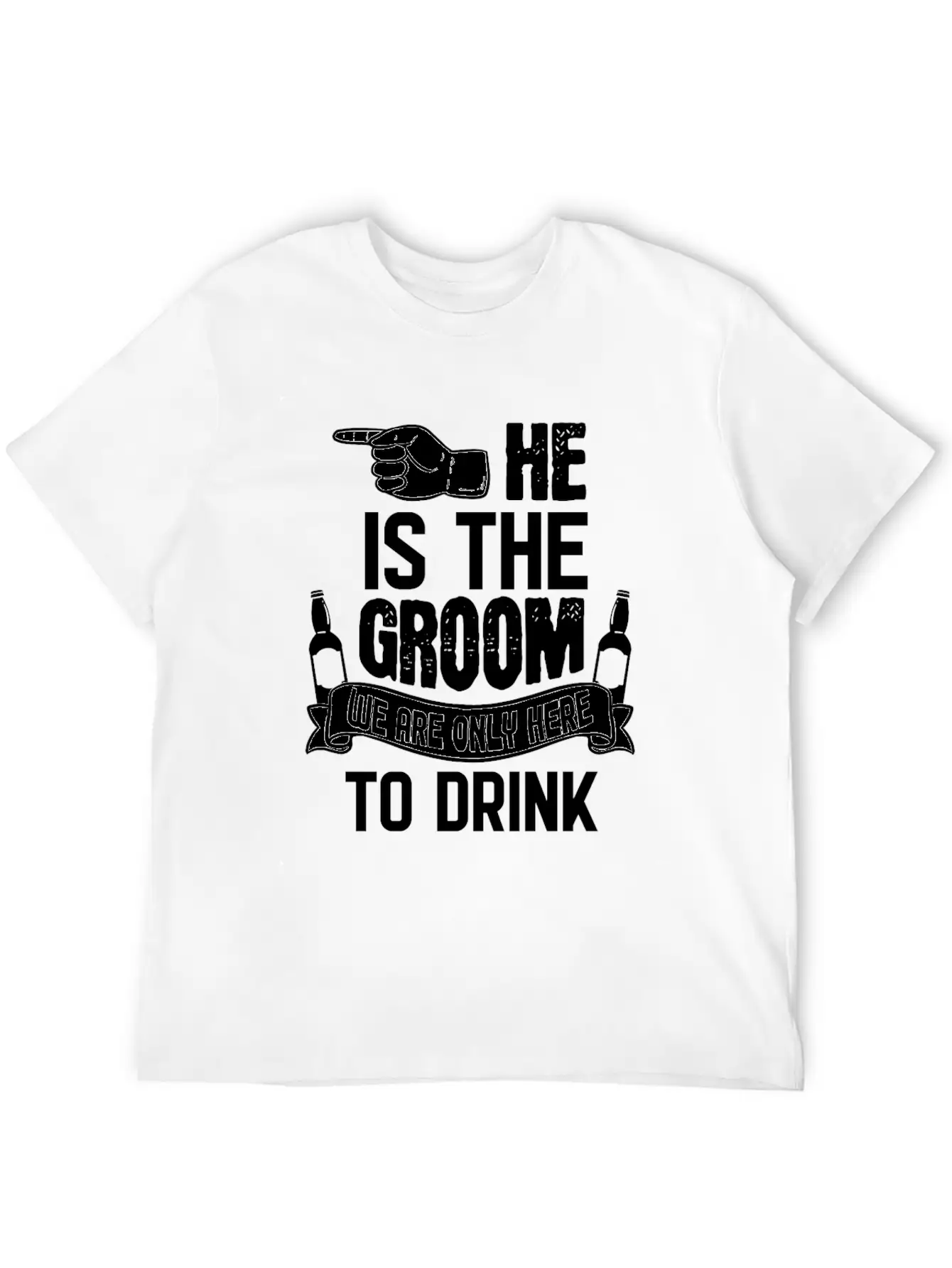 Only Here To Drink Groom Stylish Everyday T-Shirt – Unisex Basic Cotton Tee