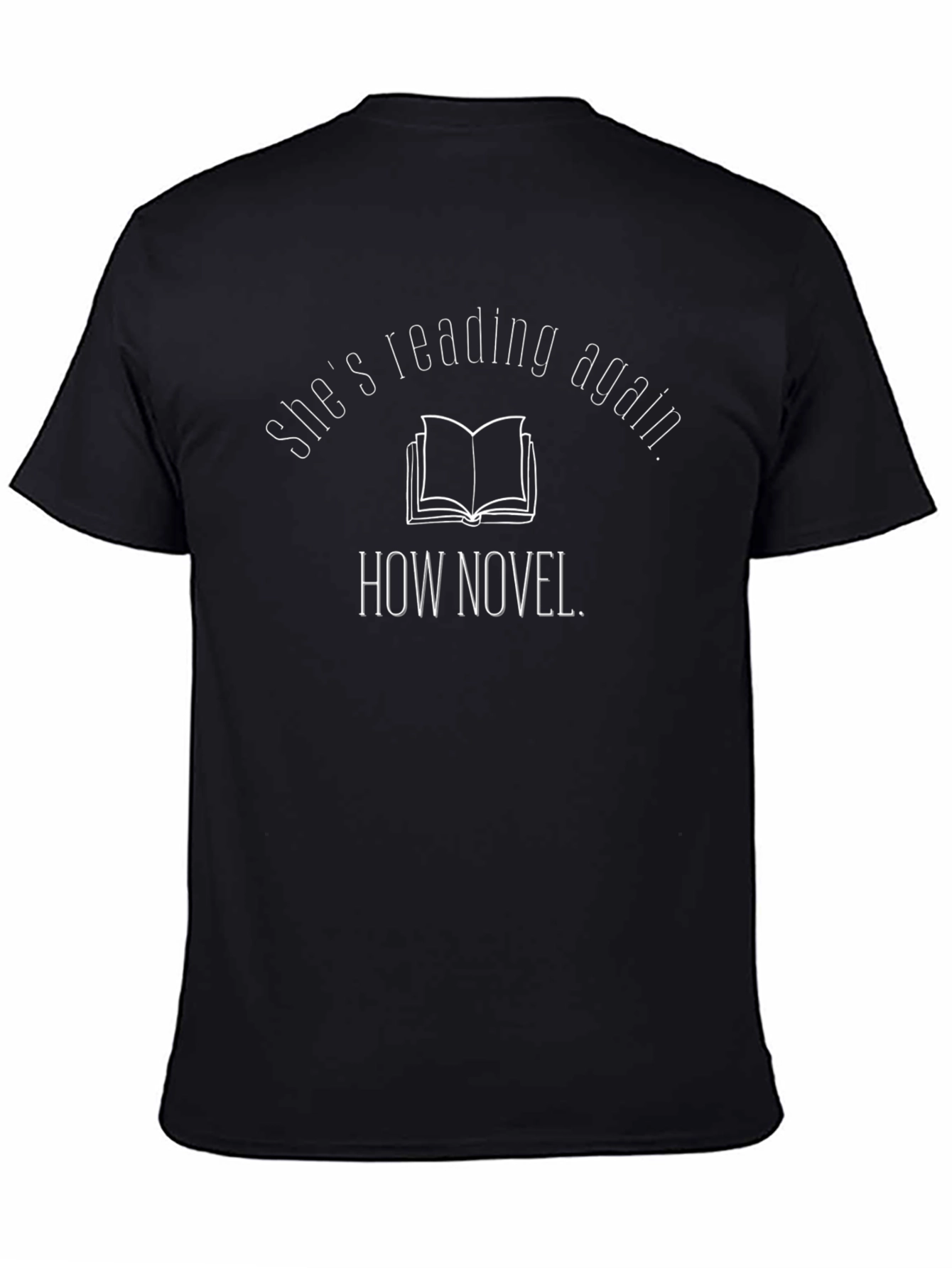 Shes Reading Again Novelty T-Shirt