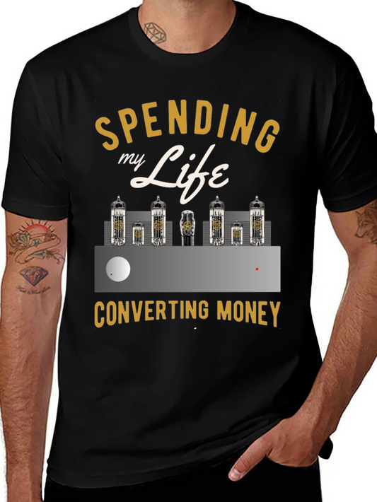 Spending Life Converting Money T-Shirt