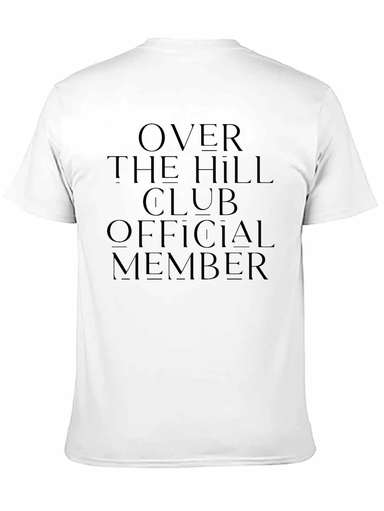Over The Hill Club Official Member Timeless Short Sleeve Tee – Comfy And Minimalist Design
