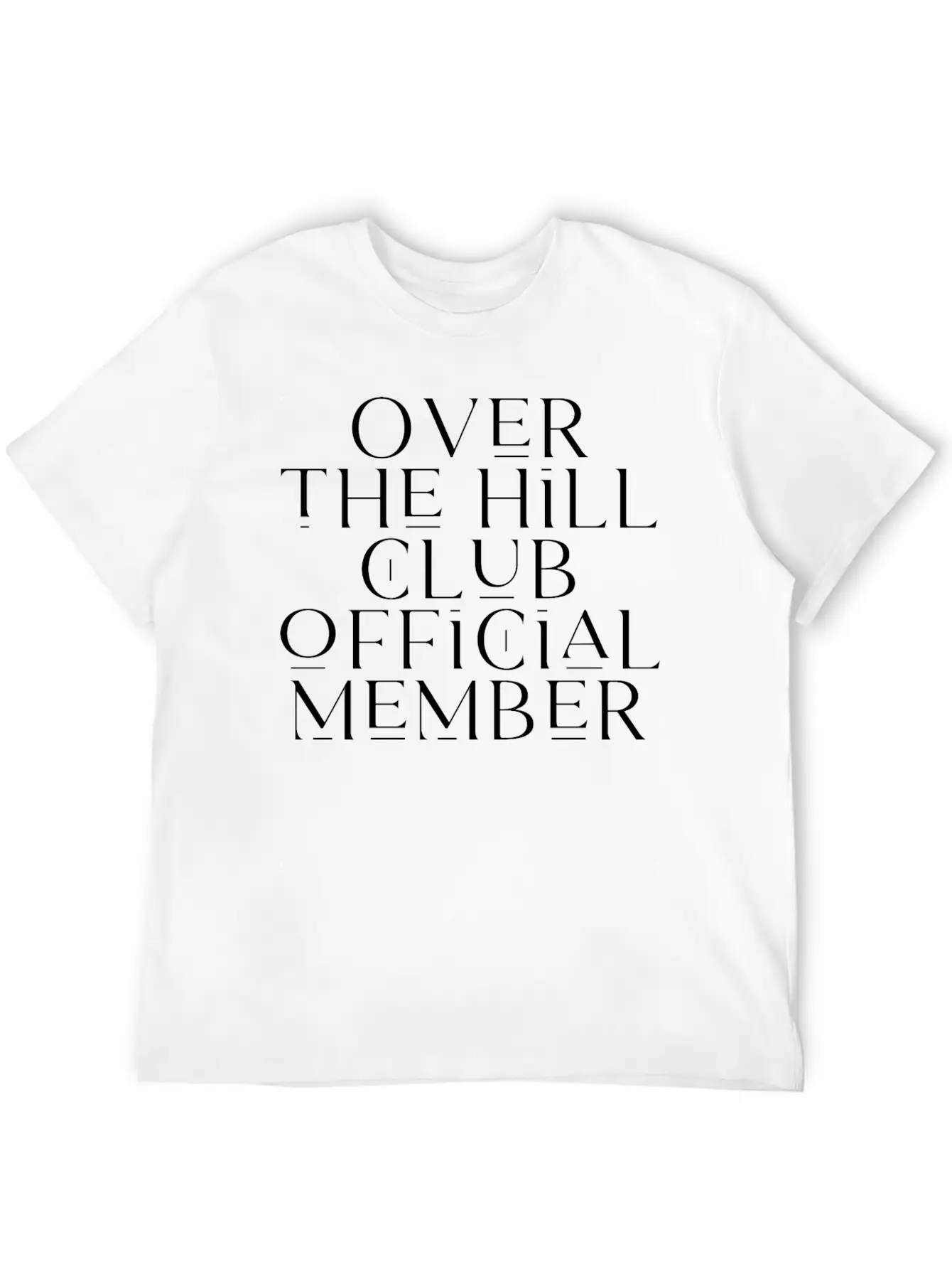 Over The Hill Club Official Member Timeless Short Sleeve Tee – Comfy And Minimalist Design