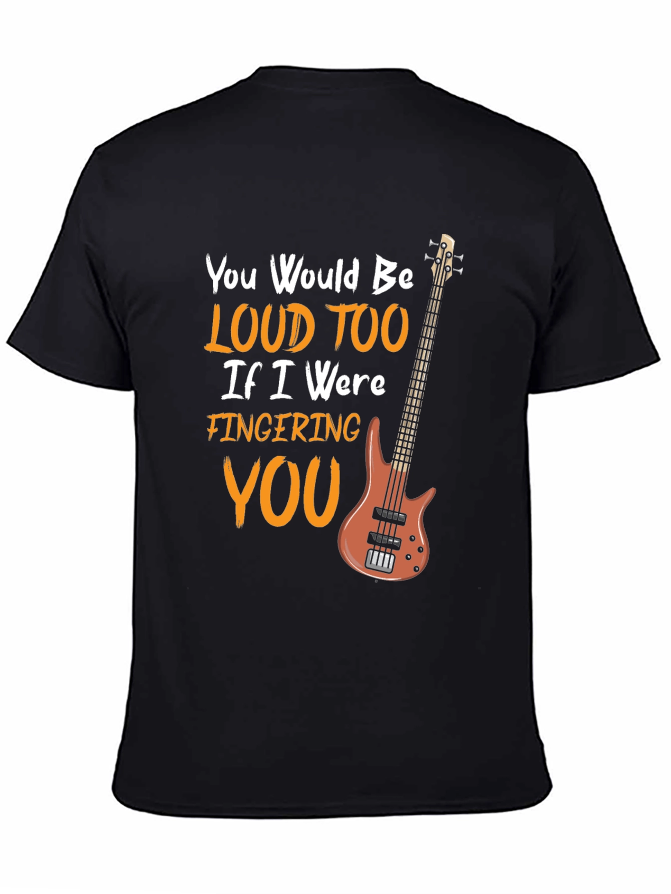 Loud Too Funny Bass Guitar Musician Black T-Shirt