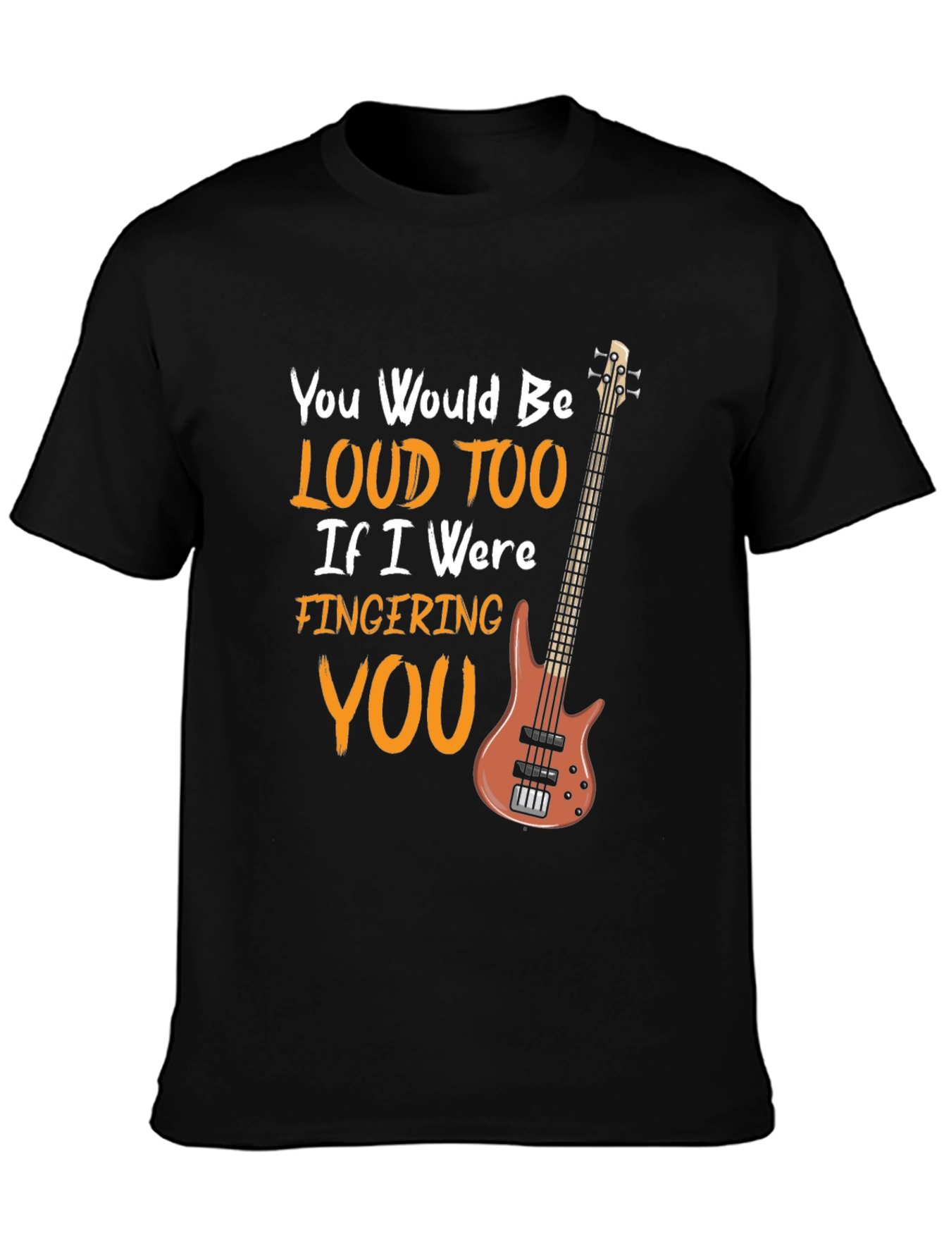 Loud Too Funny Bass Guitar Musician Black T-Shirt