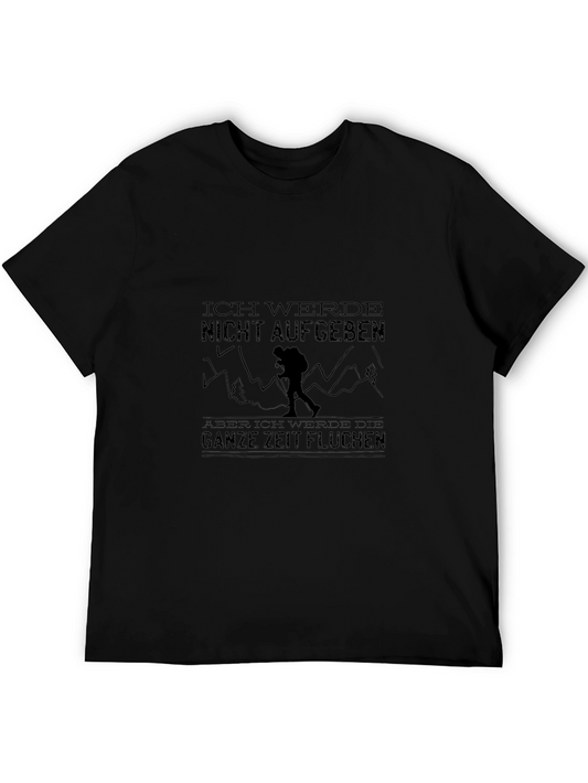 Ich Werde Hiking T-Shirt - Never Give Up