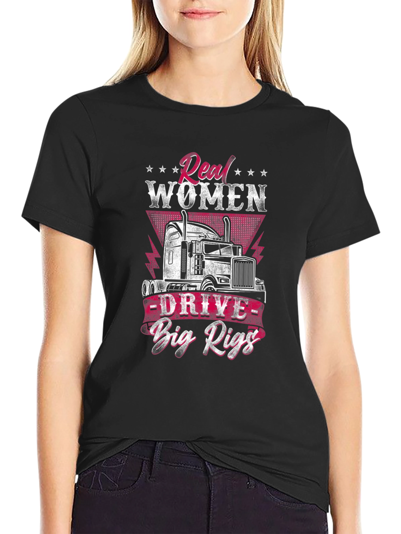Real Women Drive Big Rigs T-Shirt
