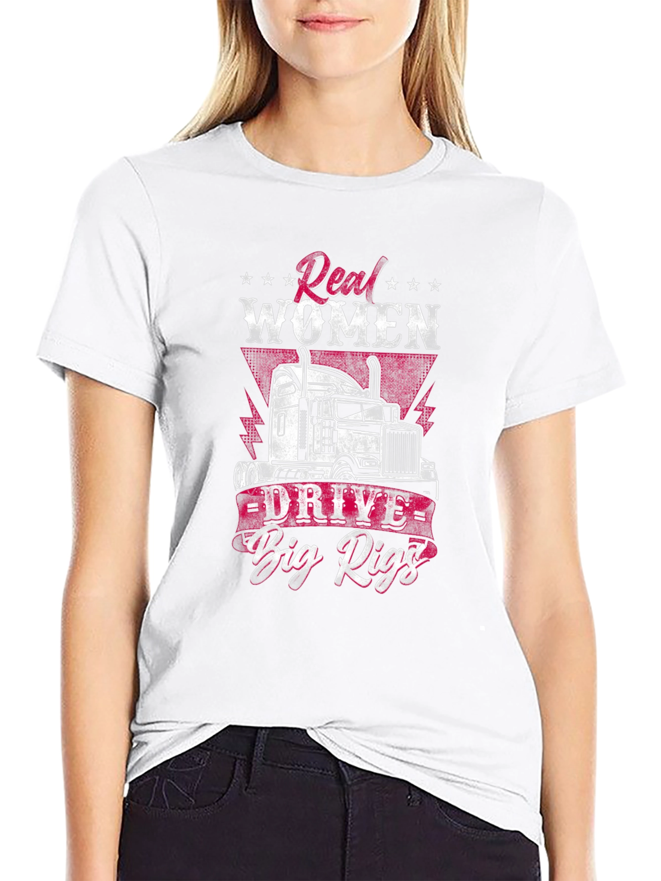 Real Women Drive Big Rigs T-Shirt