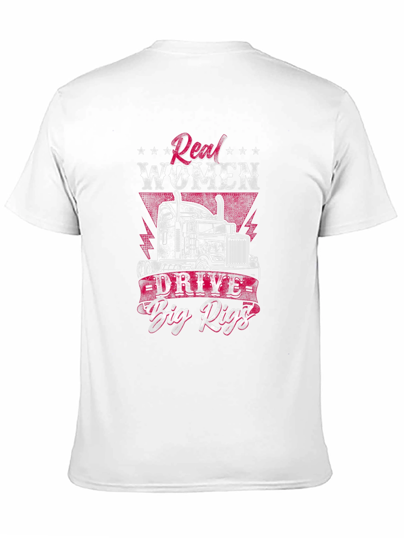 Real Women Drive Big Rigs T-Shirt