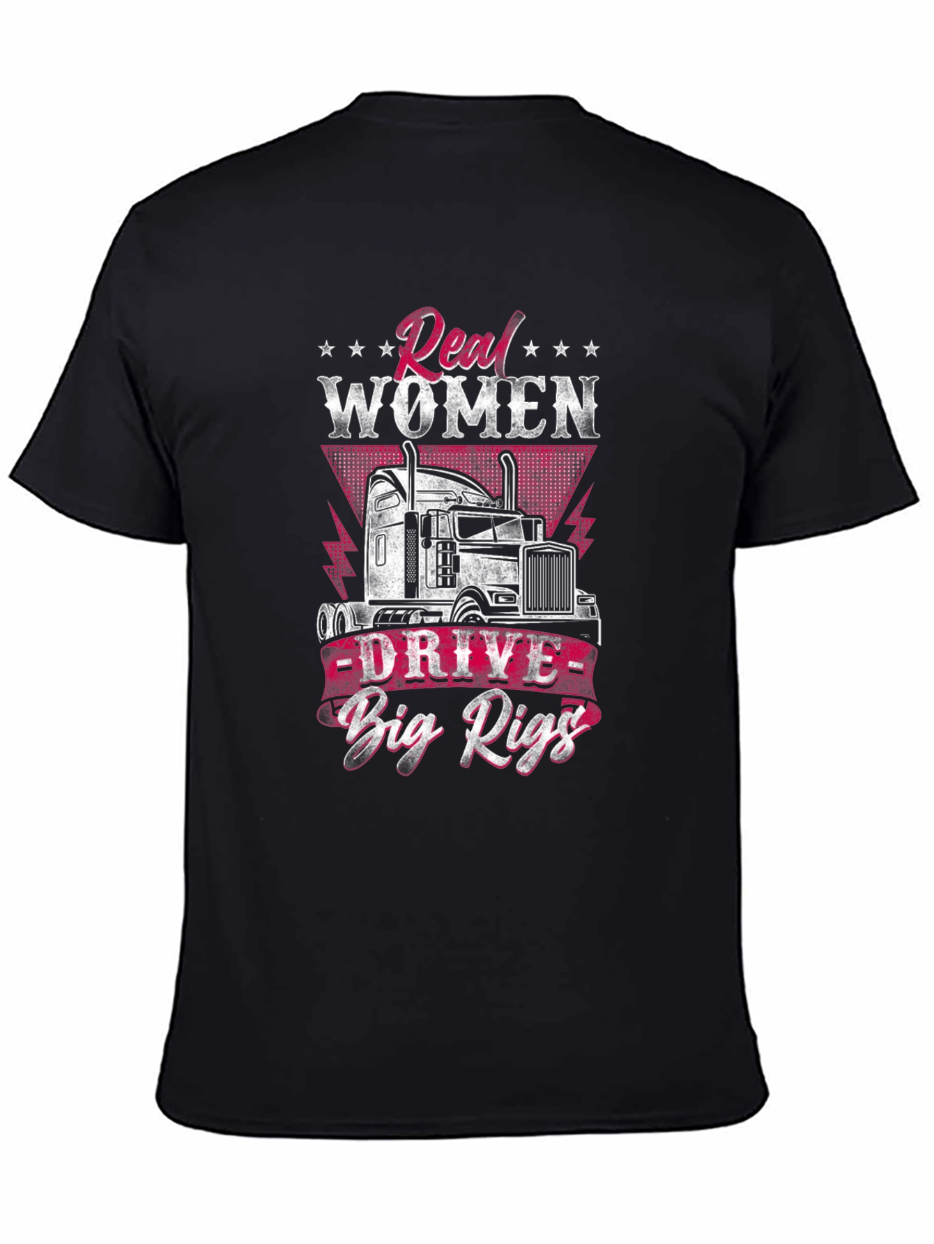 Real Women Drive Big Rigs T-Shirt