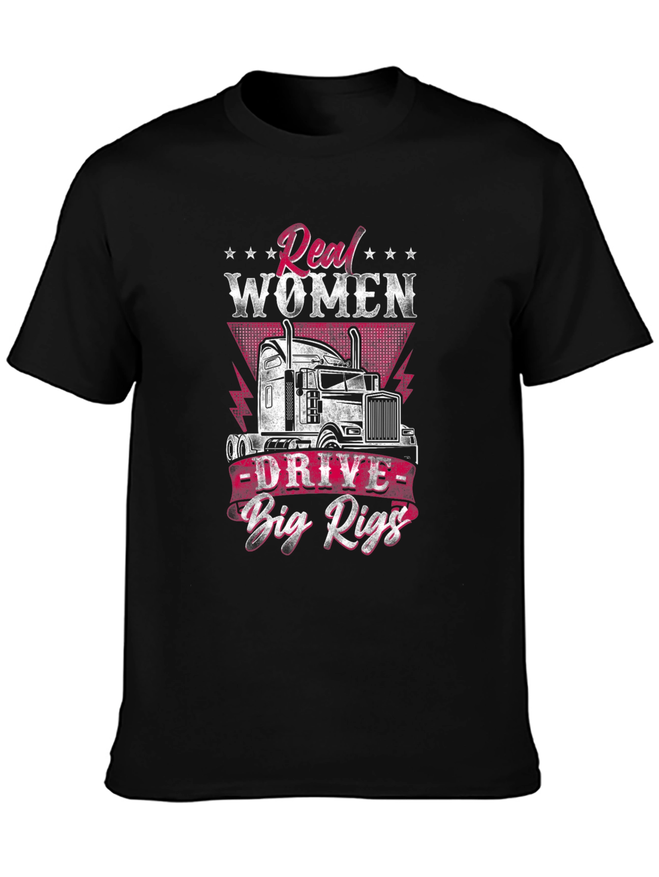 Real Women Drive Big Rigs T-Shirt