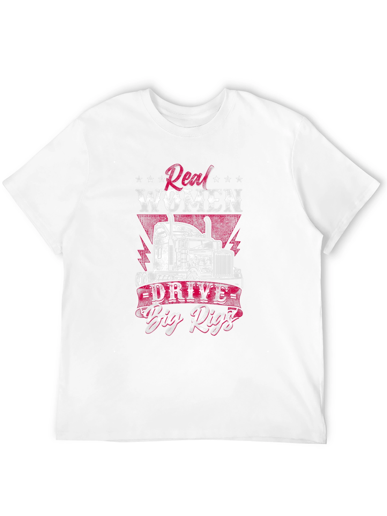 Real Women Drive Big Rigs T-Shirt