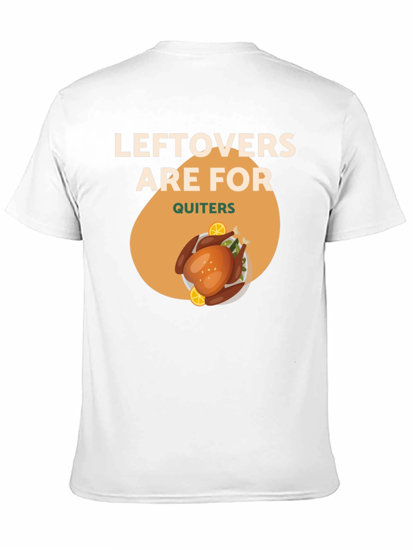 Leftovers Are For Quitters Funny Thanksgiving T-Shirt