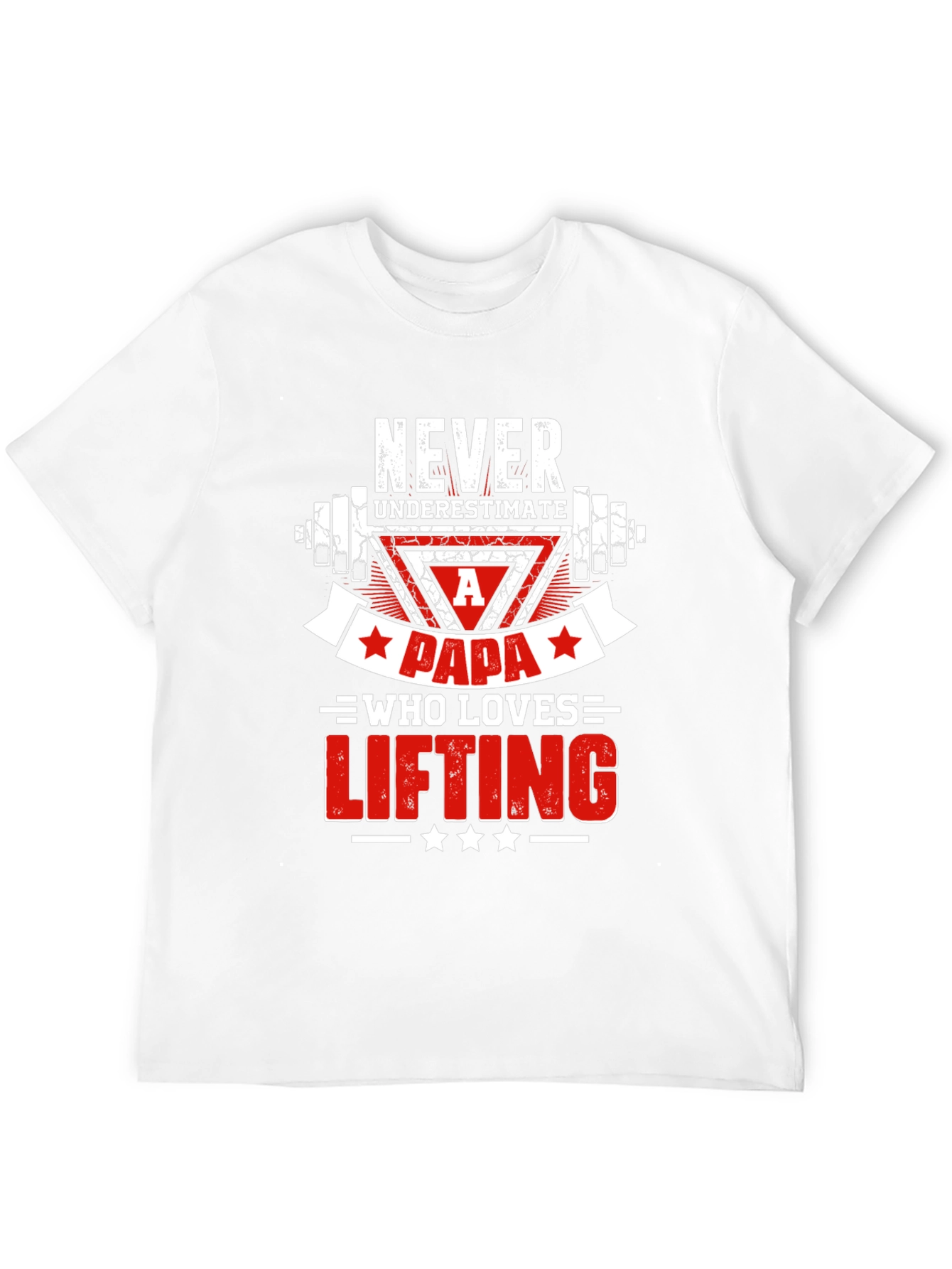 Never Underestimate A Papa Lifting T-Shirt