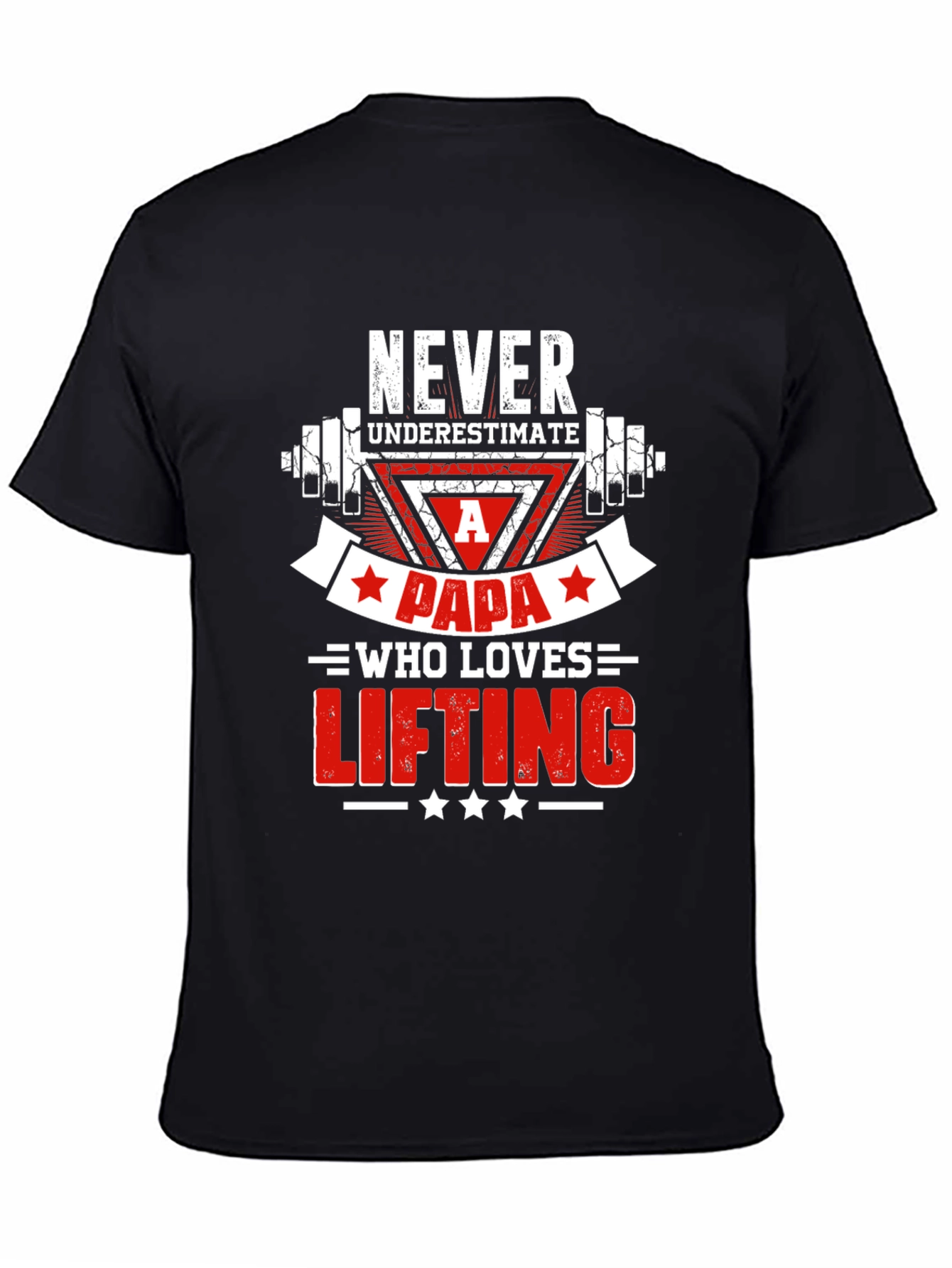 Never Underestimate A Papa Lifting T-Shirt