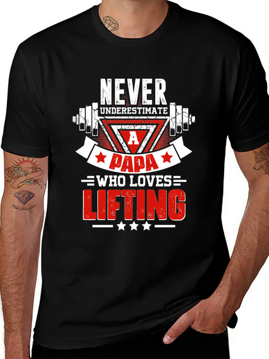 Never Underestimate A Papa Lifting T-Shirt