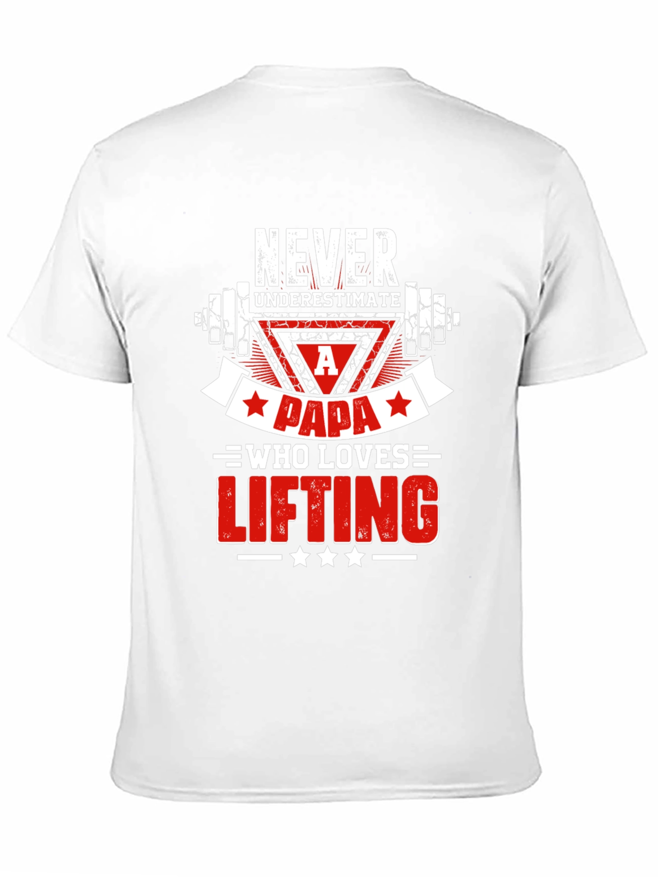 Never Underestimate A Papa Lifting T-Shirt