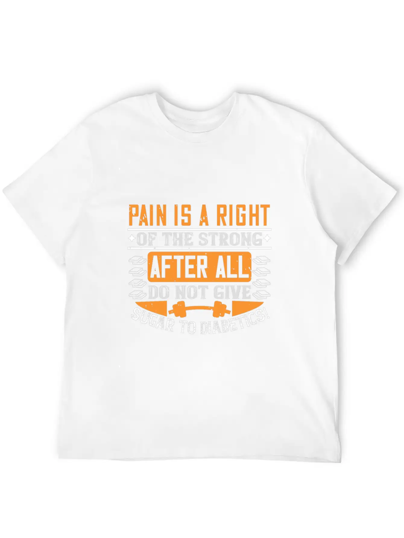 Pain Is A Right Of The Strong. After All, Do Not G Timeless Short Sleeve Tee – Comfy And Minimalist Design