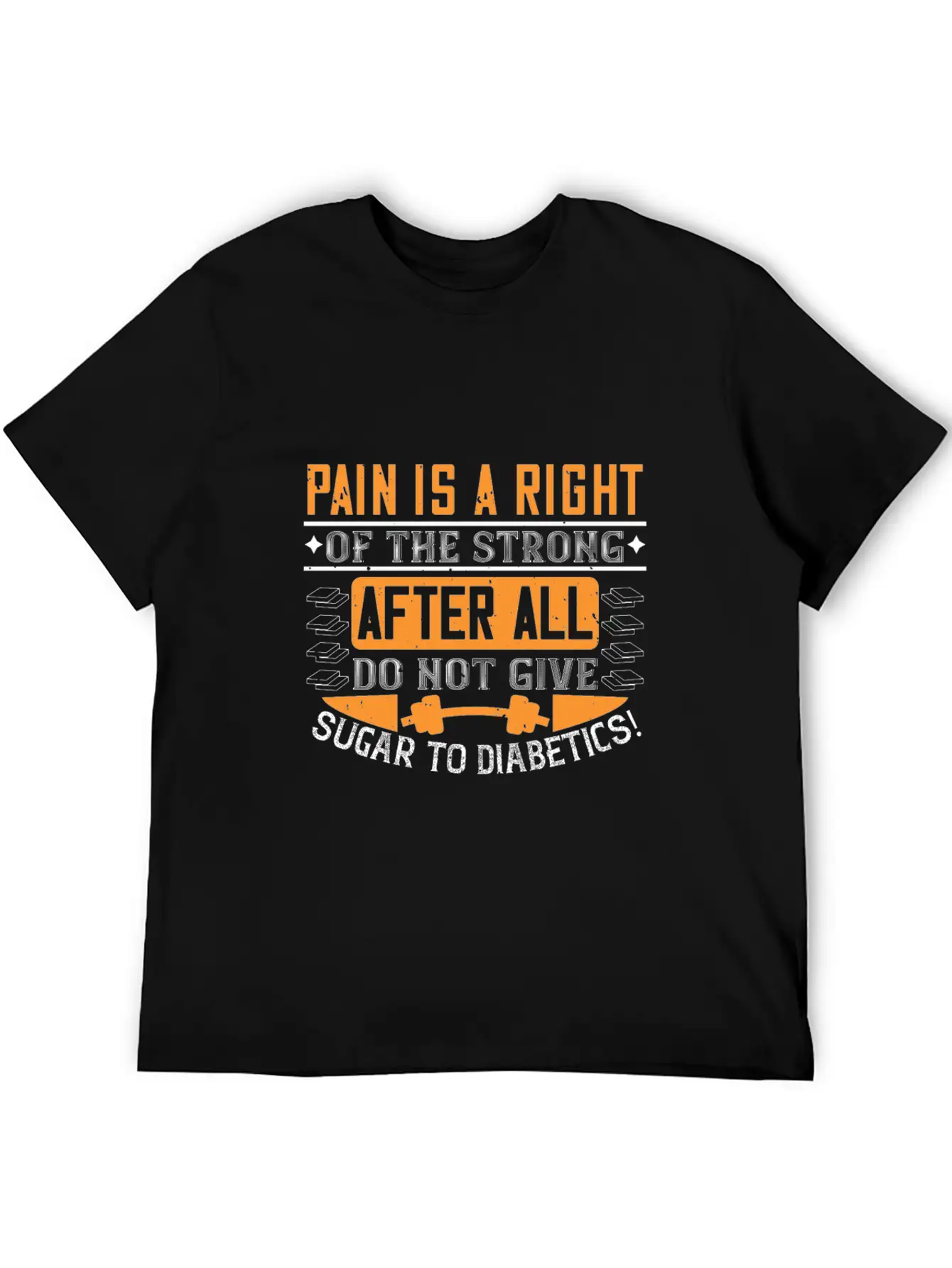 Pain Is A Right Of The Strong. After All, Do Not G Timeless Short Sleeve Tee – Comfy And Minimalist Design
