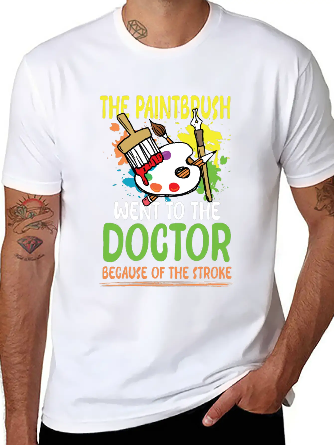 Paintbrush Went To The Doctor Unisex Short Sleeve Soft Cotton T-Shirt – Casual Everyday Wear