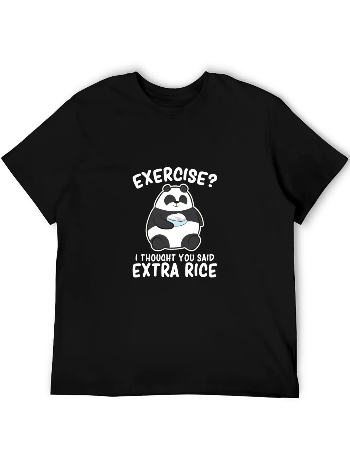 Panda Exercise I Thought You Said Extra Rice Cute Stylish Everyday T-Shirt – Unisex Basic Cotton Tee