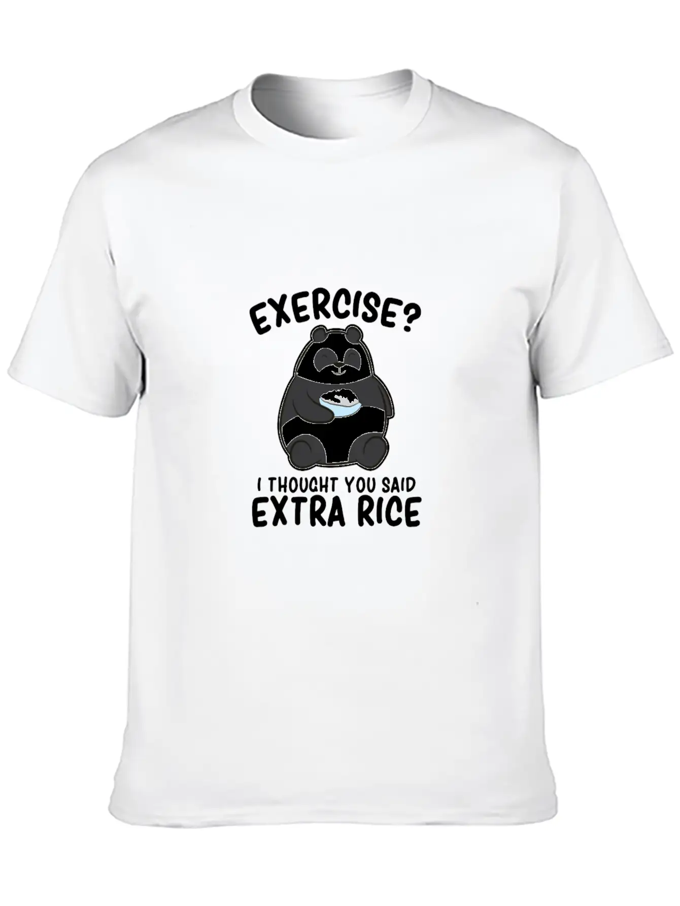Panda Exercise I Thought You Said Extra Rice Cute Stylish Everyday T-Shirt – Unisex Basic Cotton Tee