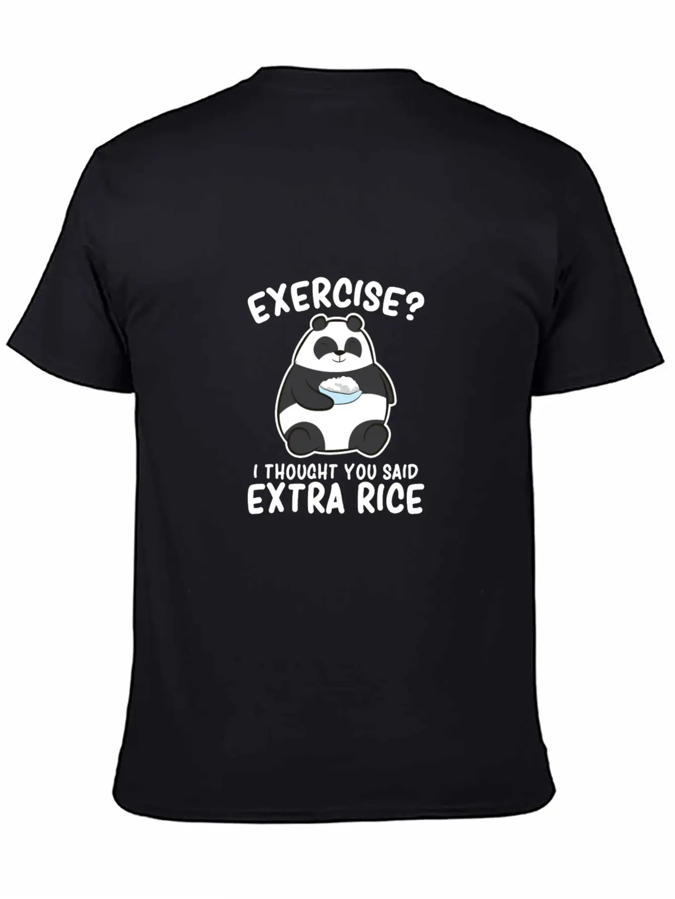 Panda Exercise I Thought You Said Extra Rice Cute Stylish Everyday T-Shirt – Unisex Basic Cotton Tee