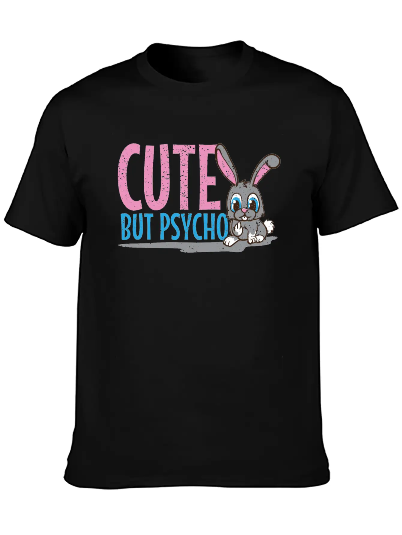 Party Cute But Psycho In Teenage Age As A Bunny Unisex Short Sleeve Soft Cotton T-Shirt – Casual Everyday Wear