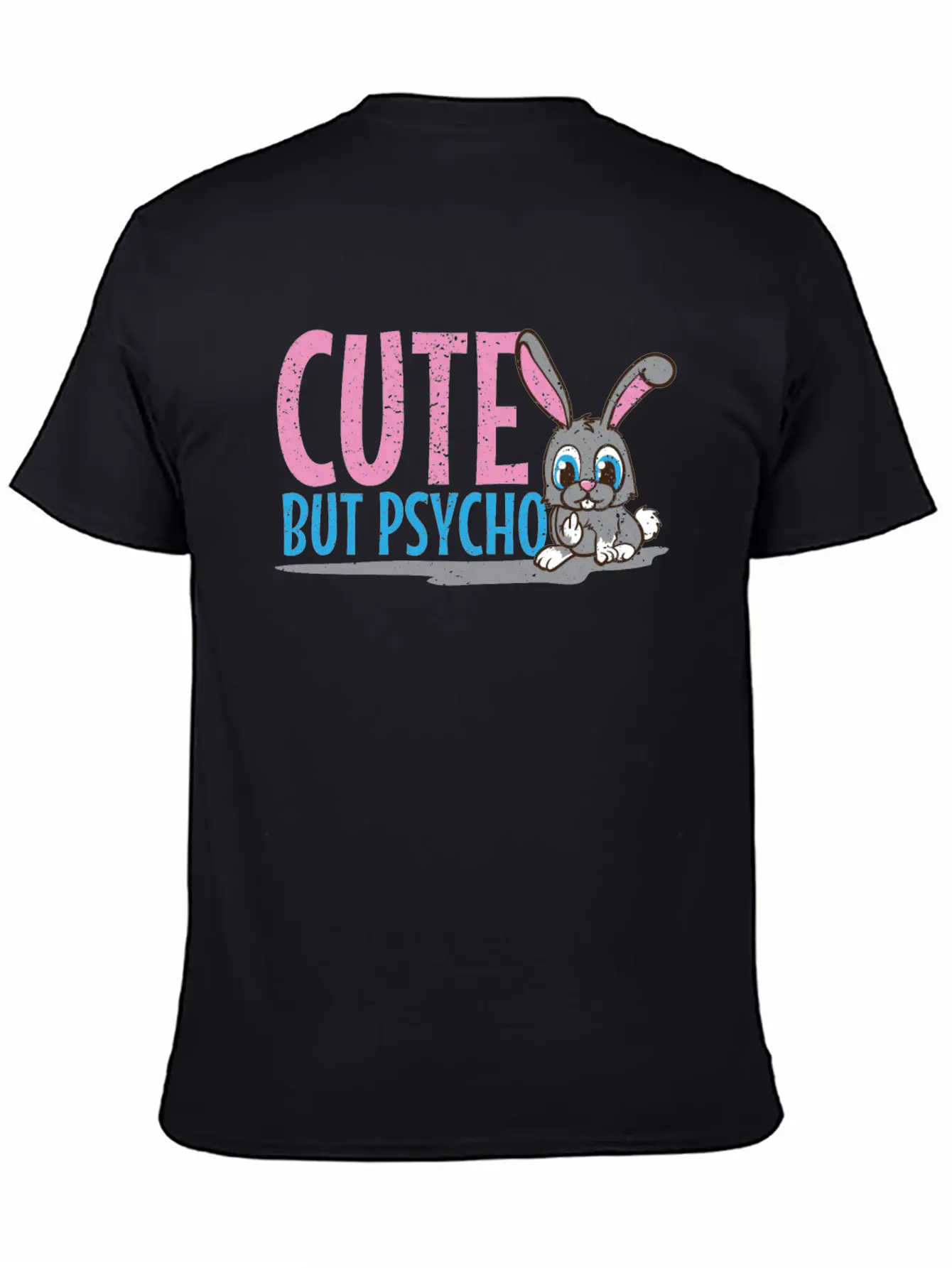 Party Cute But Psycho In Teenage Age As A Bunny Unisex Short Sleeve Soft Cotton T-Shirt – Casual Everyday Wear
