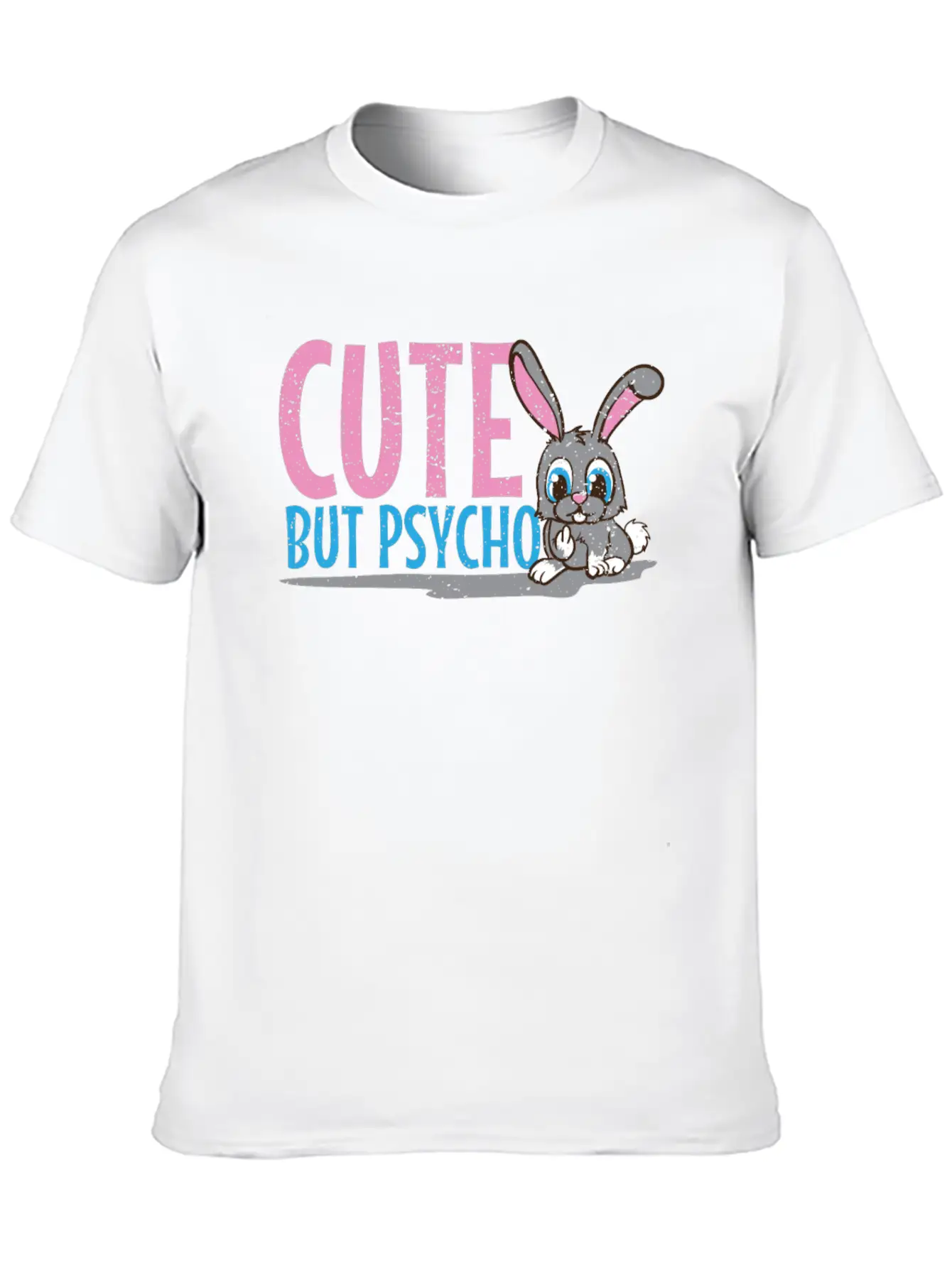 Party Cute But Psycho In Teenage Age As A Bunny Unisex Short Sleeve Soft Cotton T-Shirt – Casual Everyday Wear