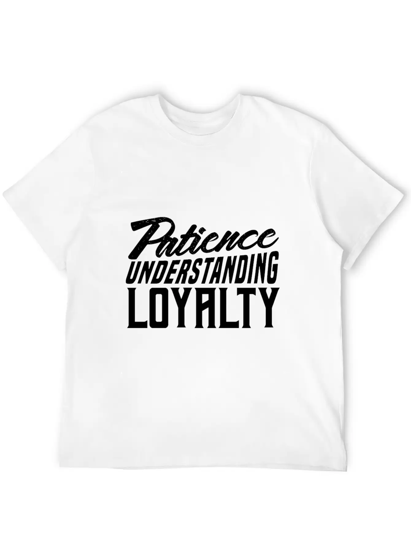 Patience Understanding Loyalty Comfortable Minimalist Graphic Tee – Summer Style Essential