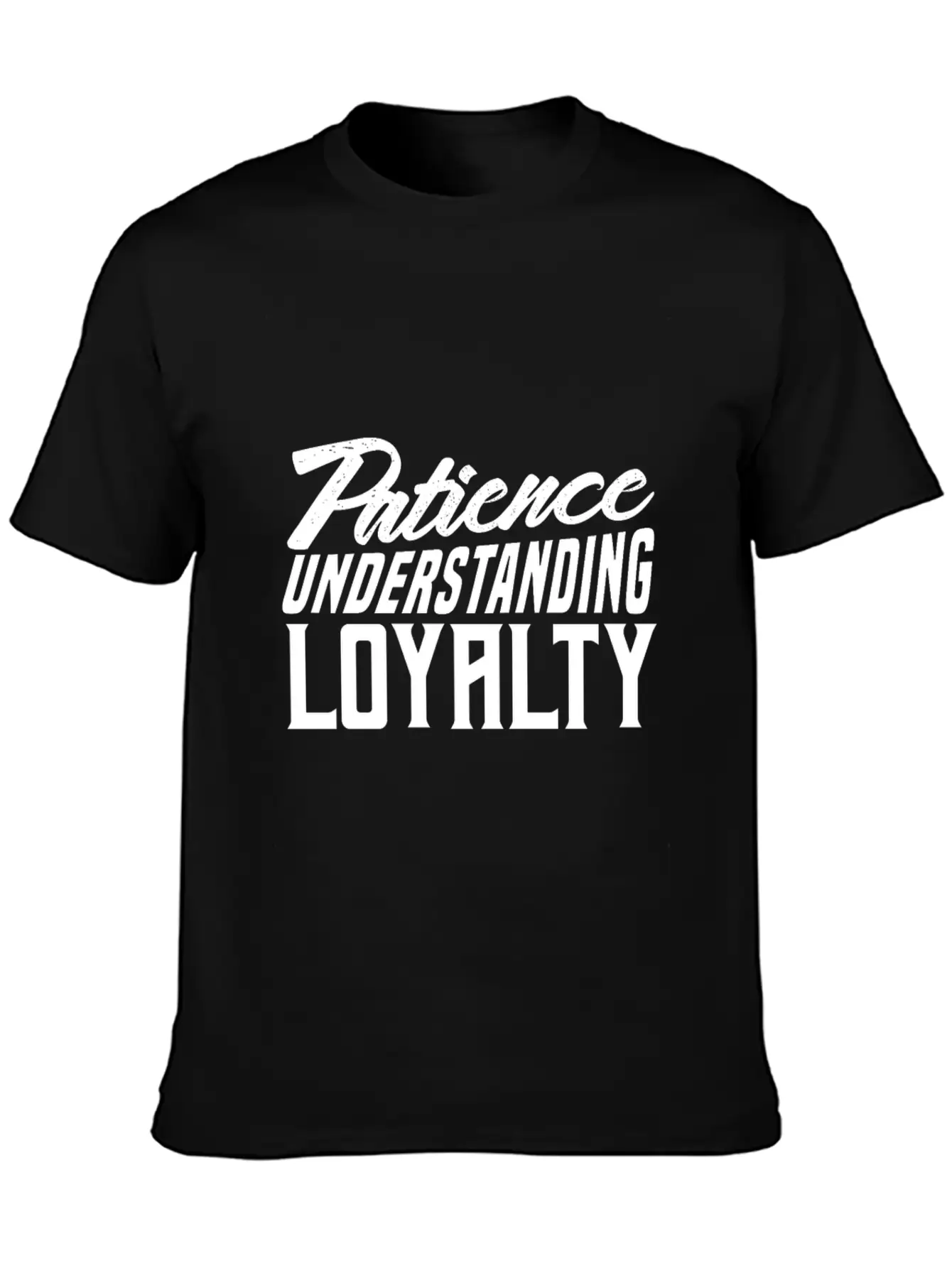Patience Understanding Loyalty Comfortable Minimalist Graphic Tee – Summer Style Essential