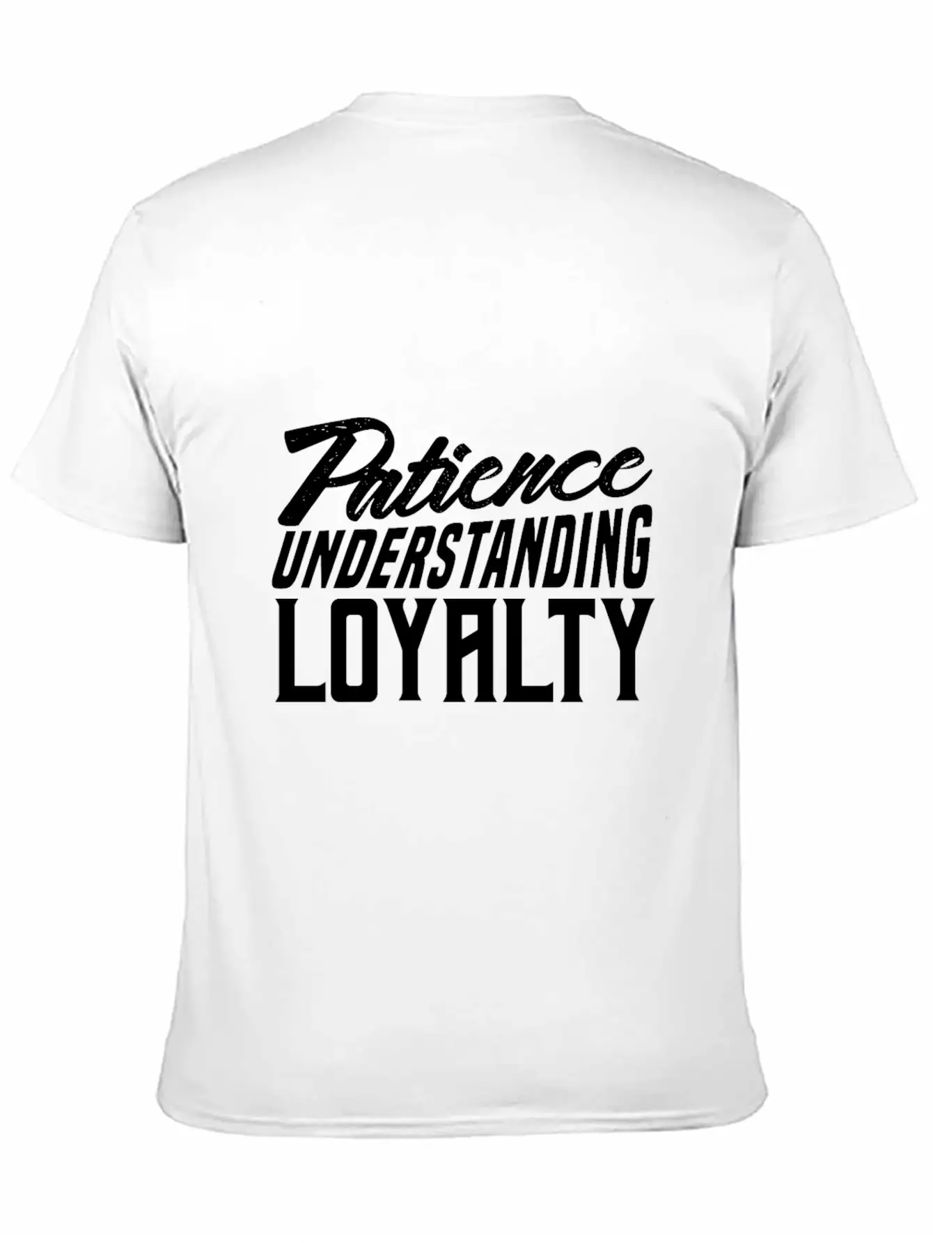 Patience Understanding Loyalty Comfortable Minimalist Graphic Tee – Summer Style Essential
