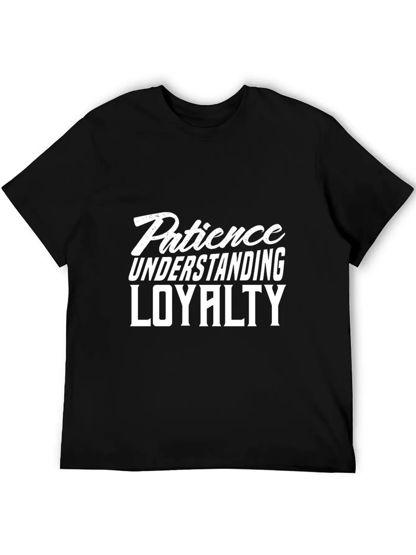 Patience Understanding Loyalty Comfortable Minimalist Graphic Tee – Summer Style Essential
