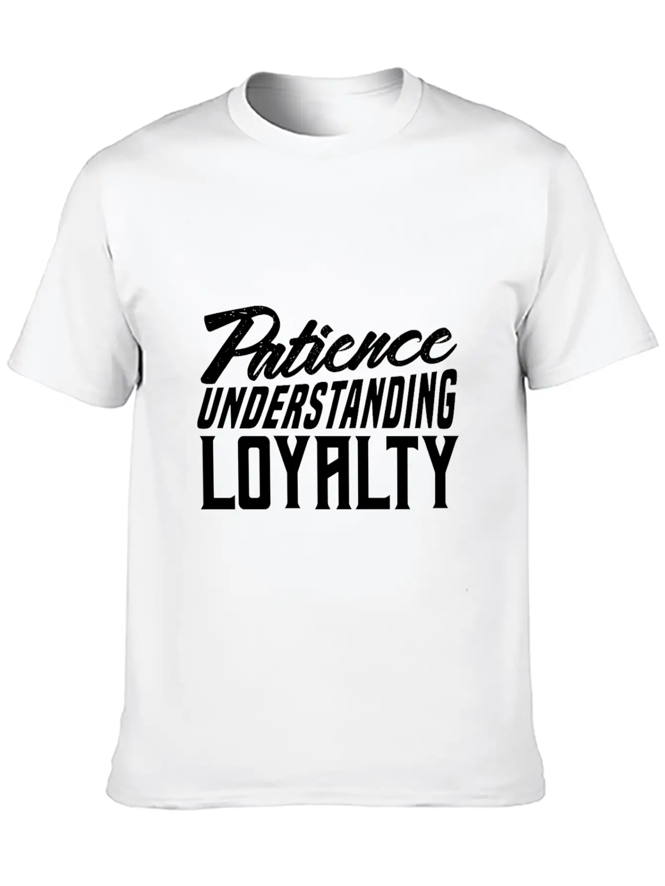 Patience Understanding Loyalty Comfortable Minimalist Graphic Tee – Summer Style Essential