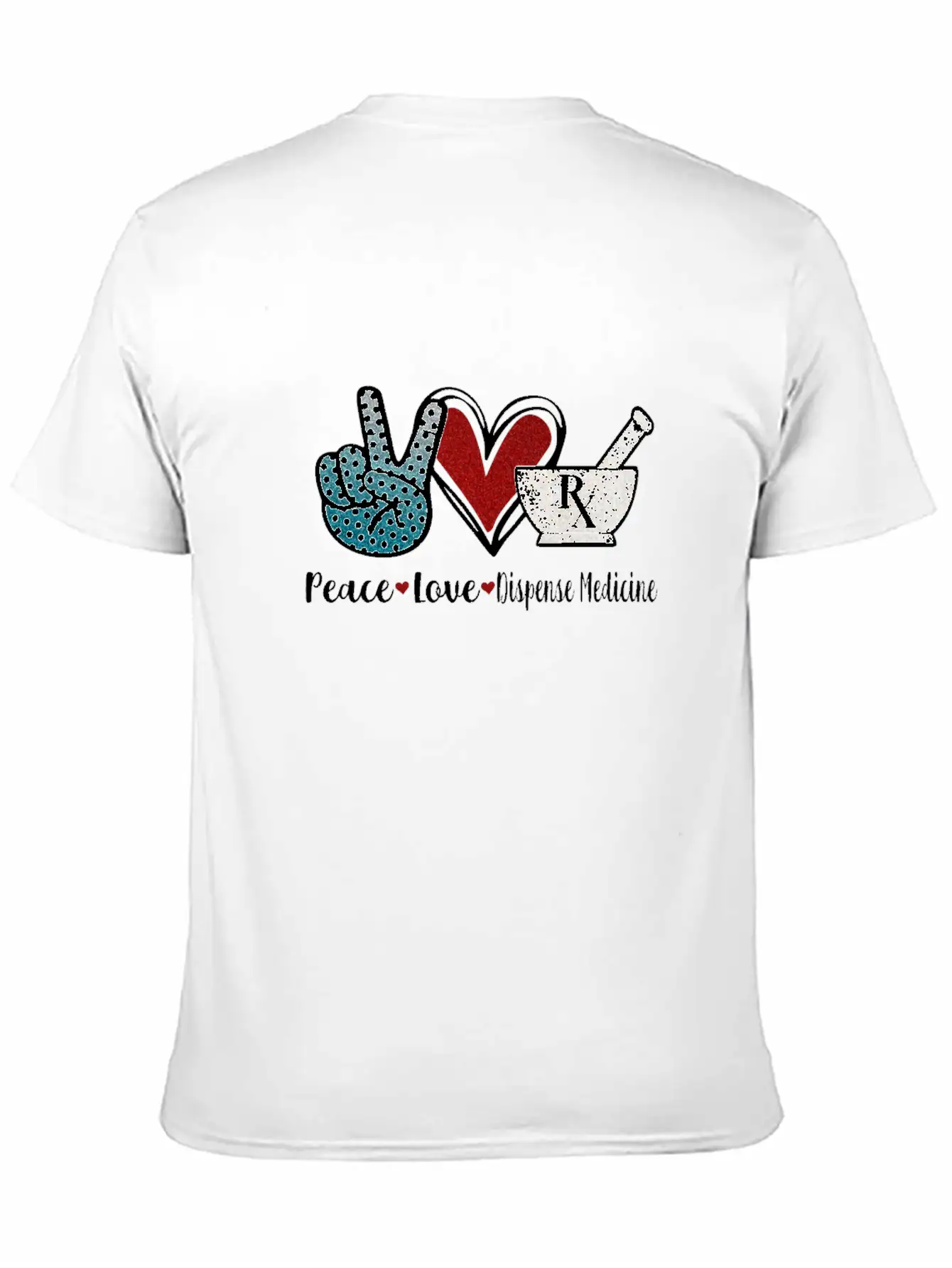Peace Love Dispense Medicine RX Pharmacist Basic Graphic T-Shirt – Daily Comfort In Soft Cotton