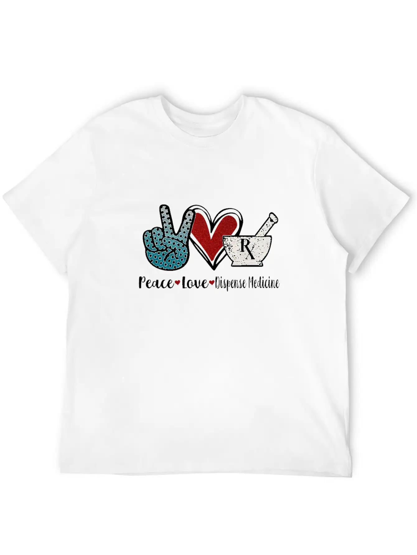 Peace Love Dispense Medicine RX Pharmacist Basic Graphic T-Shirt – Daily Comfort In Soft Cotton
