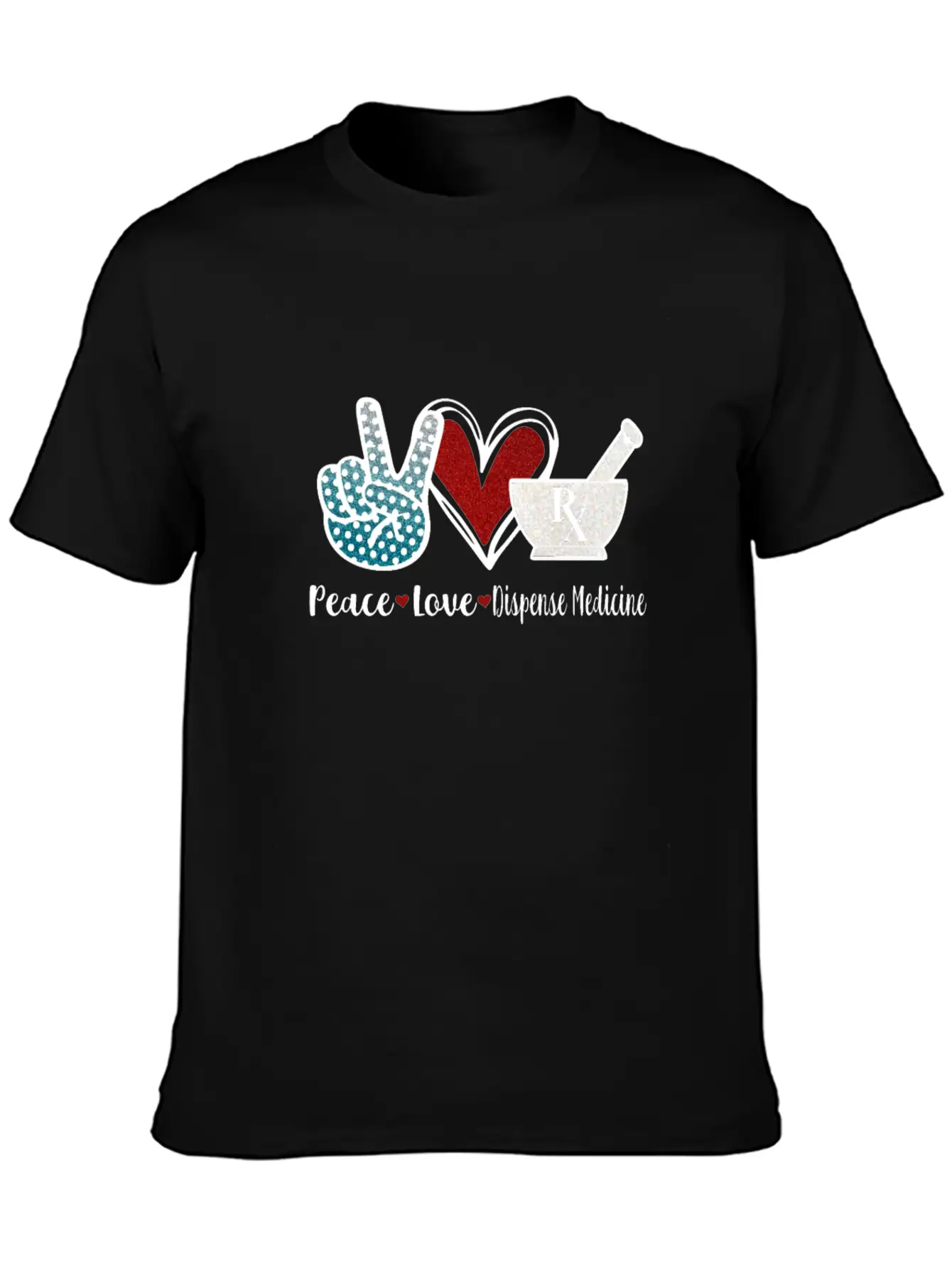 Peace Love Dispense Medicine RX Pharmacist Basic Graphic T-Shirt – Daily Comfort In Soft Cotton