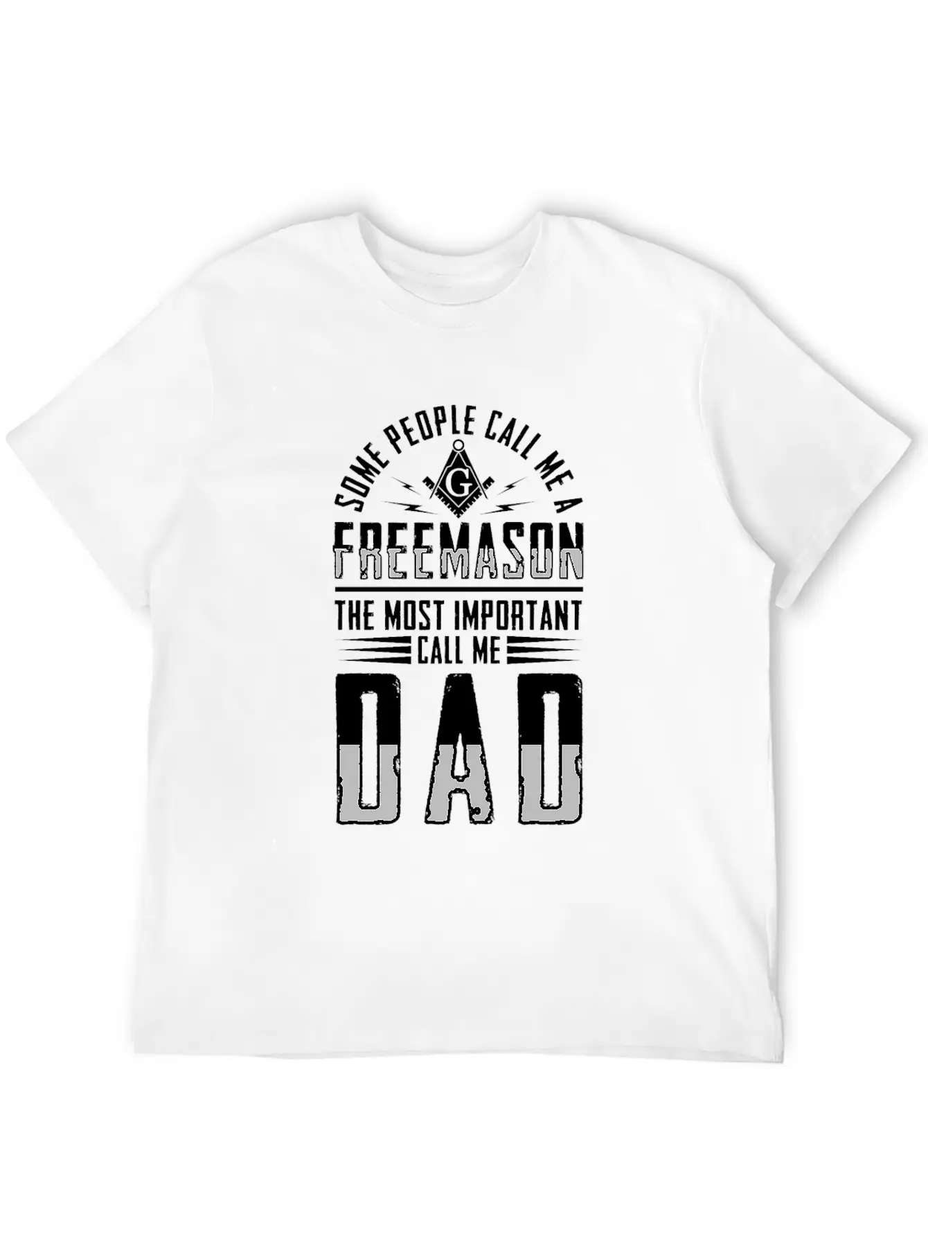 People Call Me Freemason Important Call Me Dad Unisex Short Sleeve Soft Cotton T-Shirt – Casual Everyday Wear