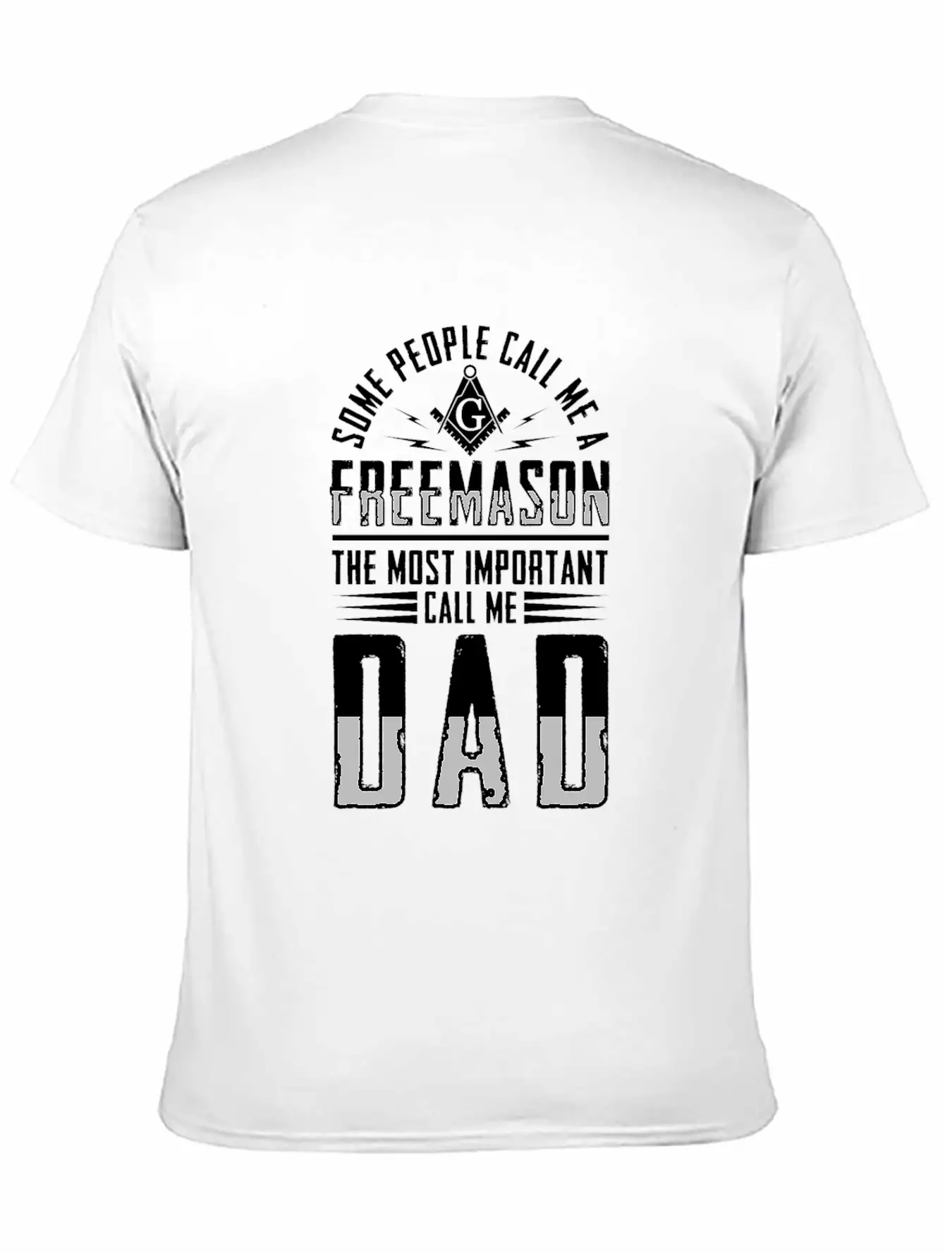 People Call Me Freemason Important Call Me Dad Unisex Short Sleeve Soft Cotton T-Shirt – Casual Everyday Wear