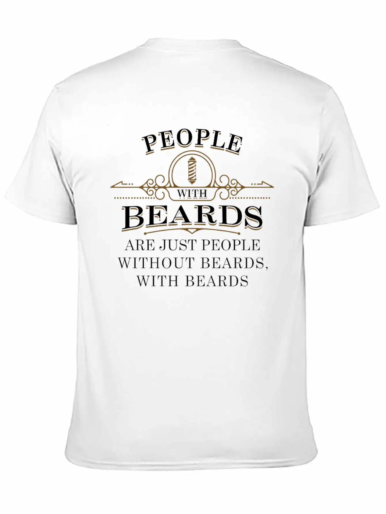 People With Beards! Funny Barber Beard Quote Comfortable Minimalist Graphic Tee – Summer Style Essential