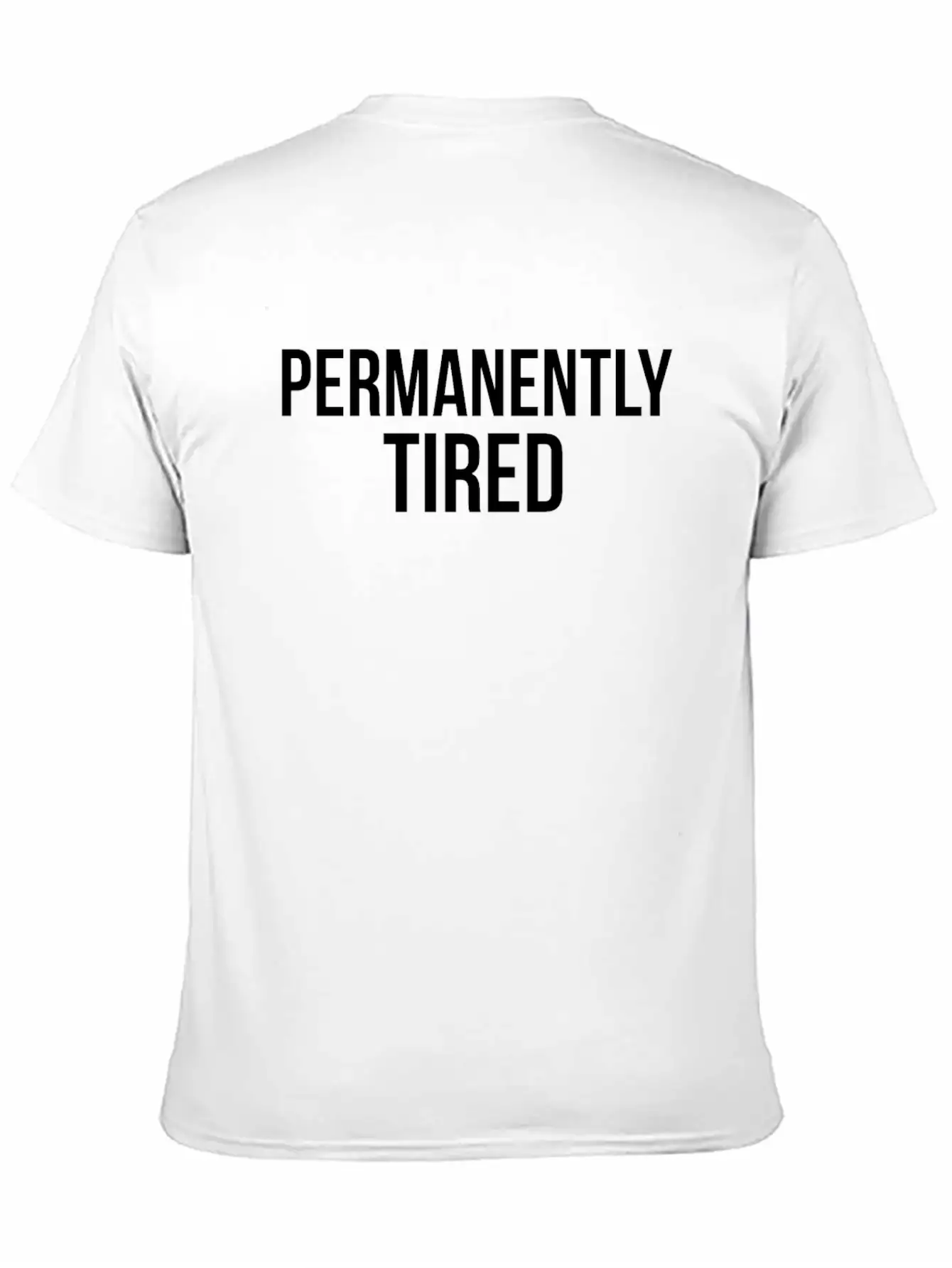 Permanently Tired Basic Graphic T-Shirt – Daily Comfort In Soft Cotton