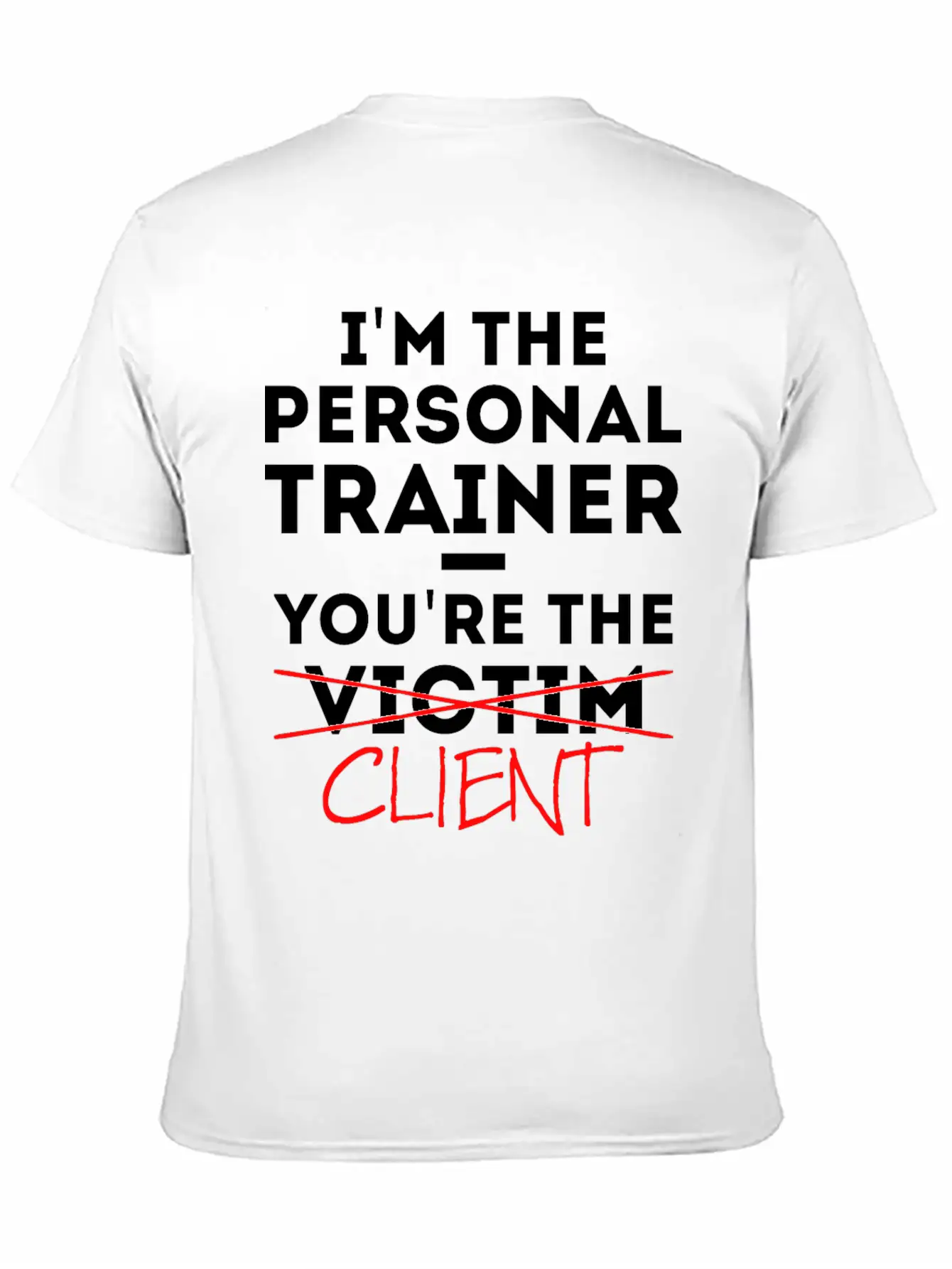 Personal Trainer Fitness Coach Saying Gift Basic Graphic T-Shirt – Daily Comfort In Soft Cotton