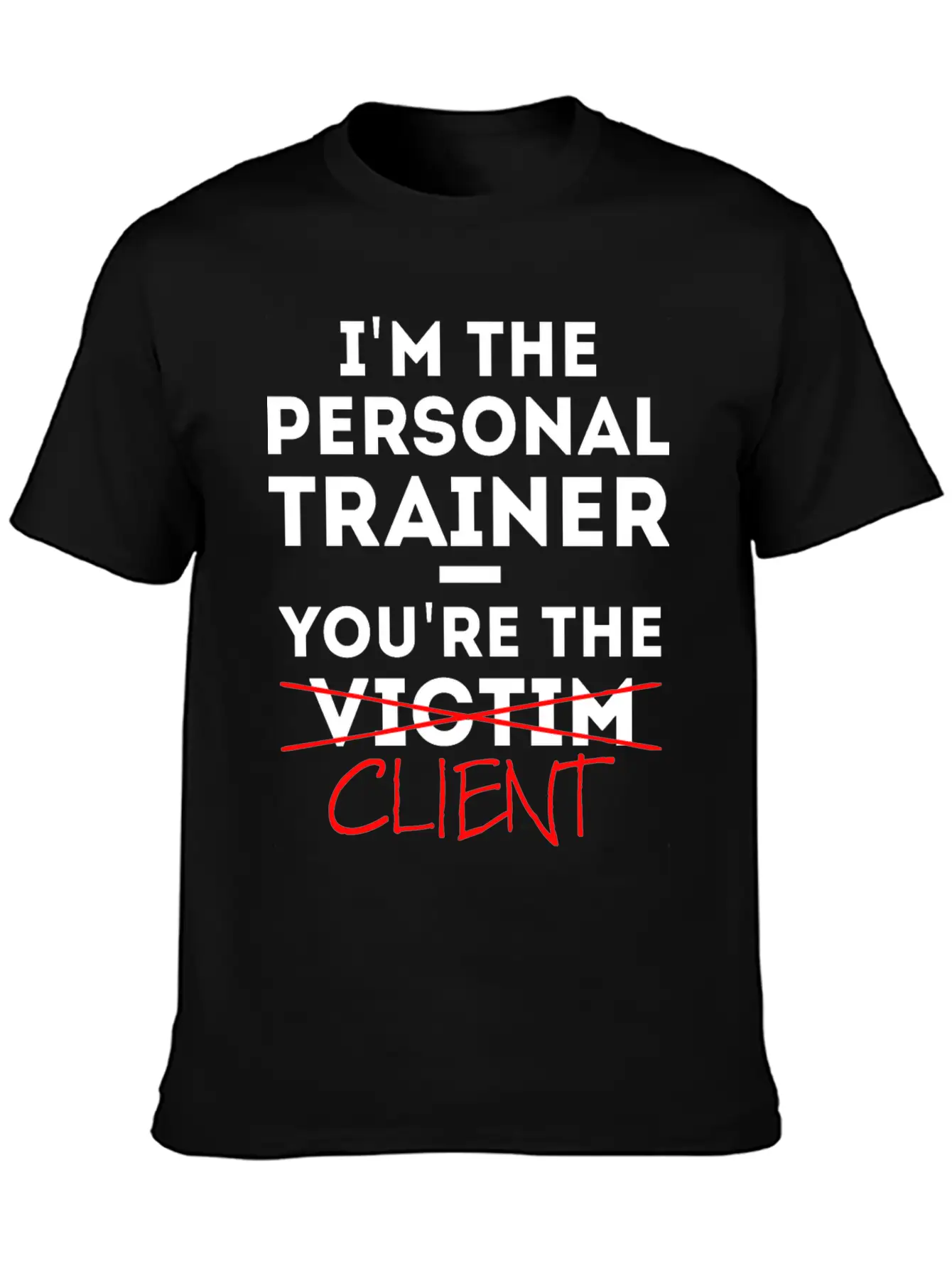 Personal Trainer Fitness Coach Saying Gift Basic Graphic T-Shirt – Daily Comfort In Soft Cotton