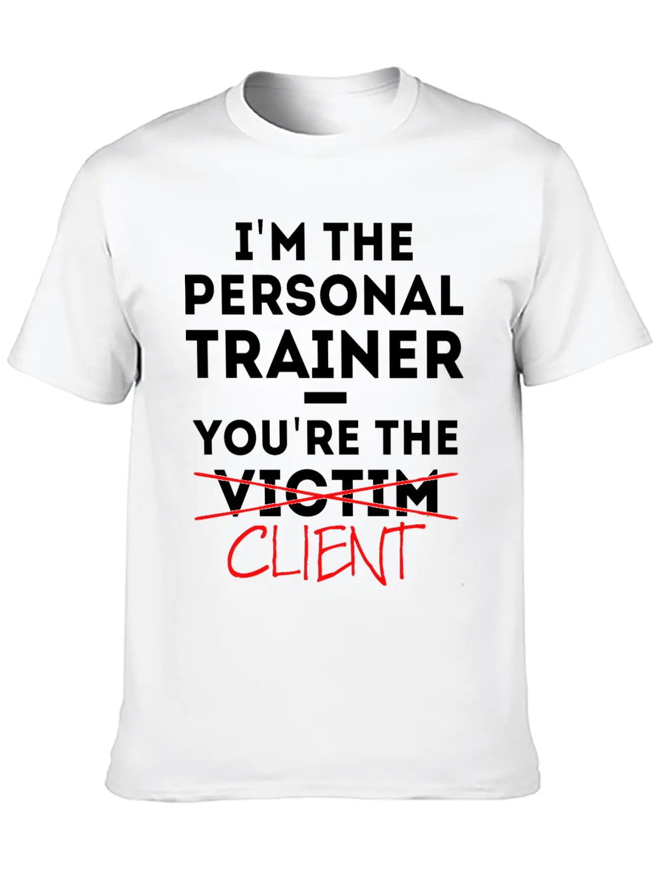 Personal Trainer Fitness Coach Saying Gift Basic Graphic T-Shirt – Daily Comfort In Soft Cotton