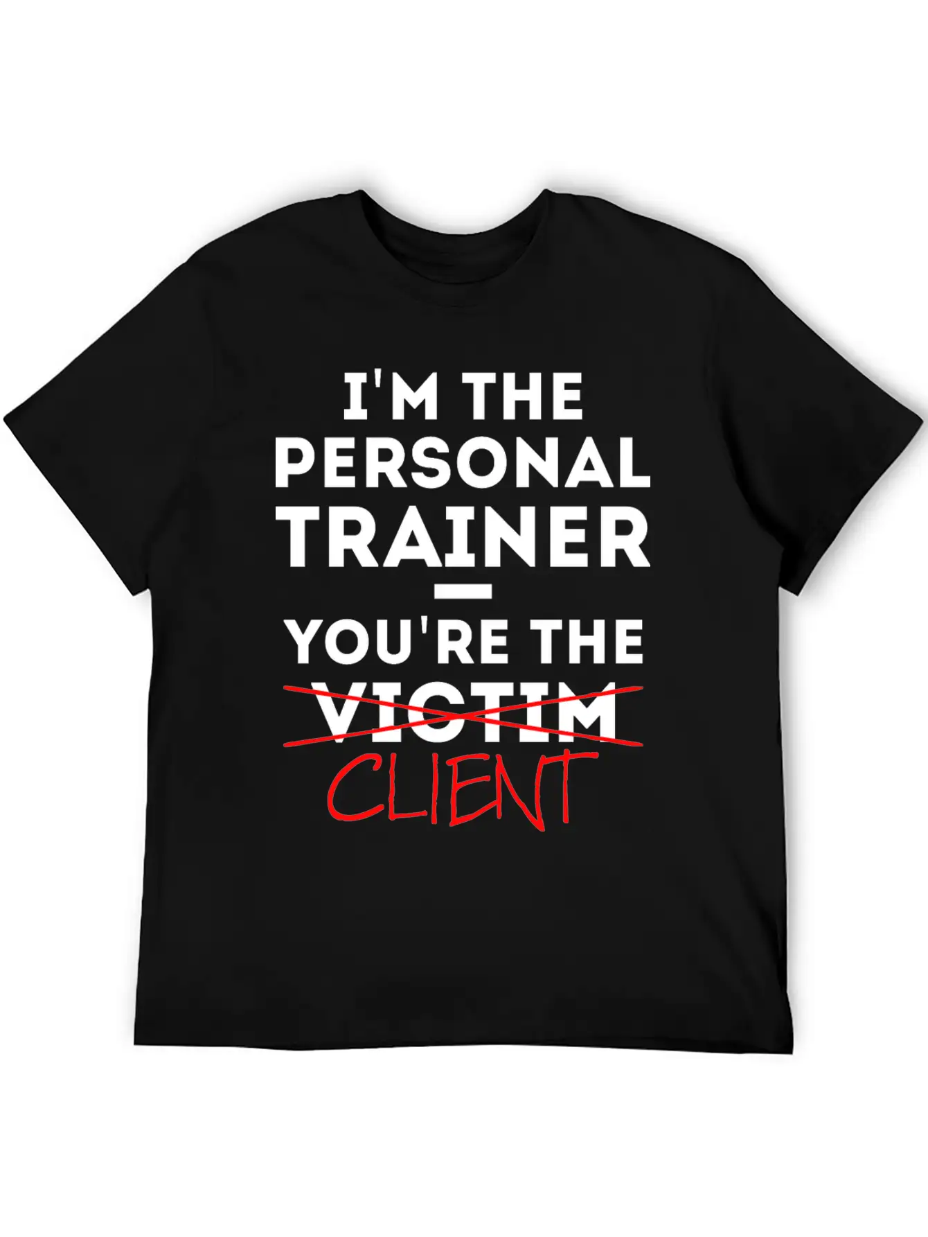 Personal Trainer Fitness Coach Saying Gift Basic Graphic T-Shirt – Daily Comfort In Soft Cotton