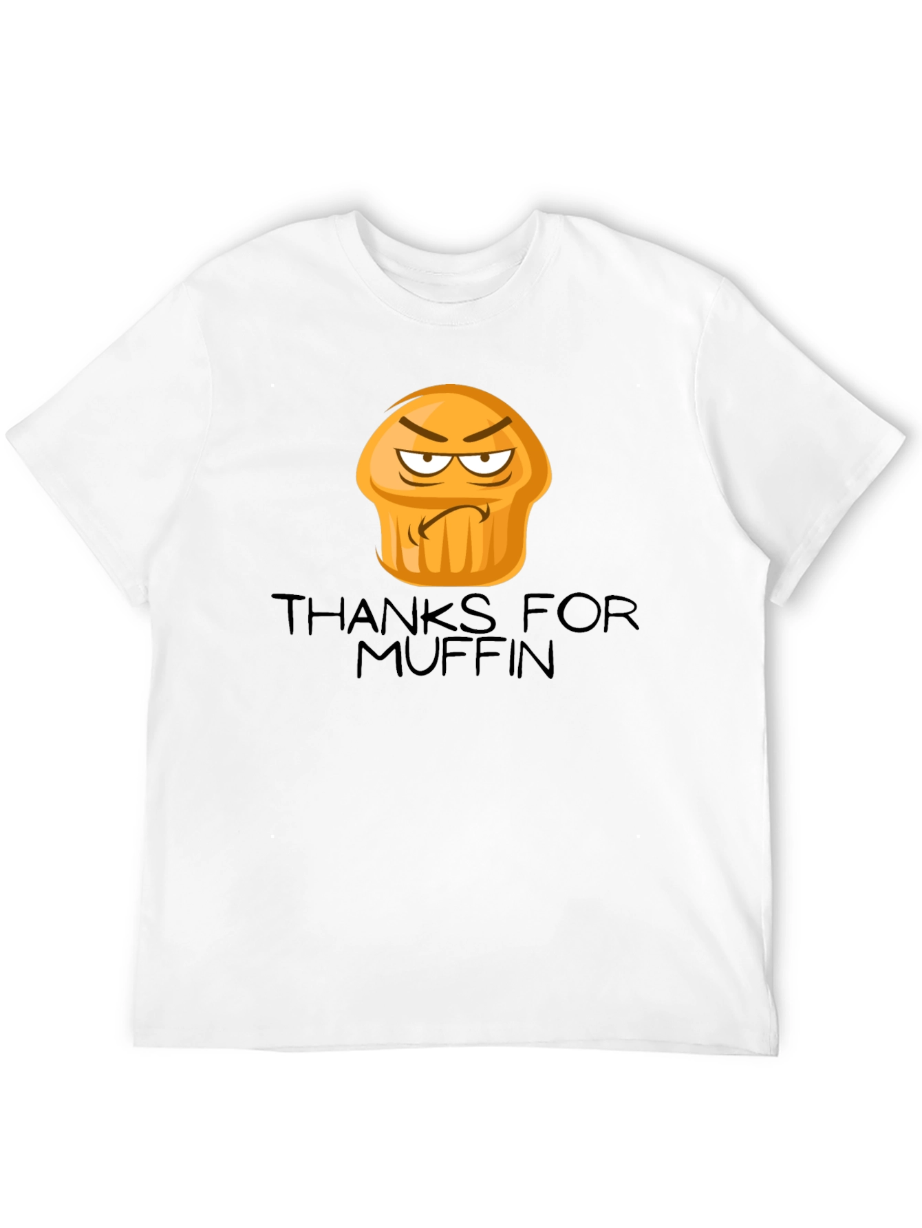 Thanks for Muffin Funny Graphic Tee