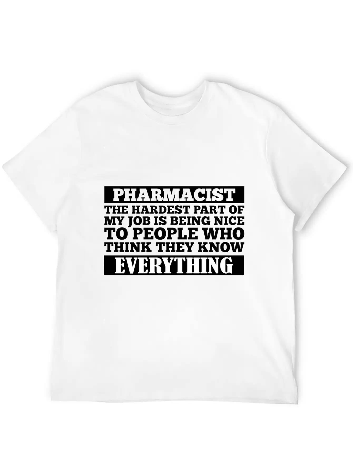 Pharmacist The Hardest Part Of My Job Unisex Casual T-Shirt – Clean Design For Daily Comfort