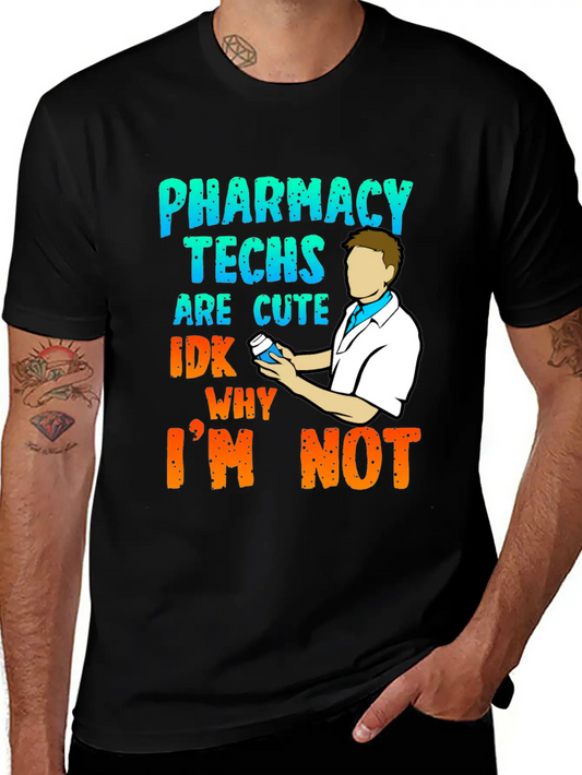Pharmacy Techs Are Cute Unisex Short Sleeve Soft Cotton T-Shirt – Casual Everyday Wear