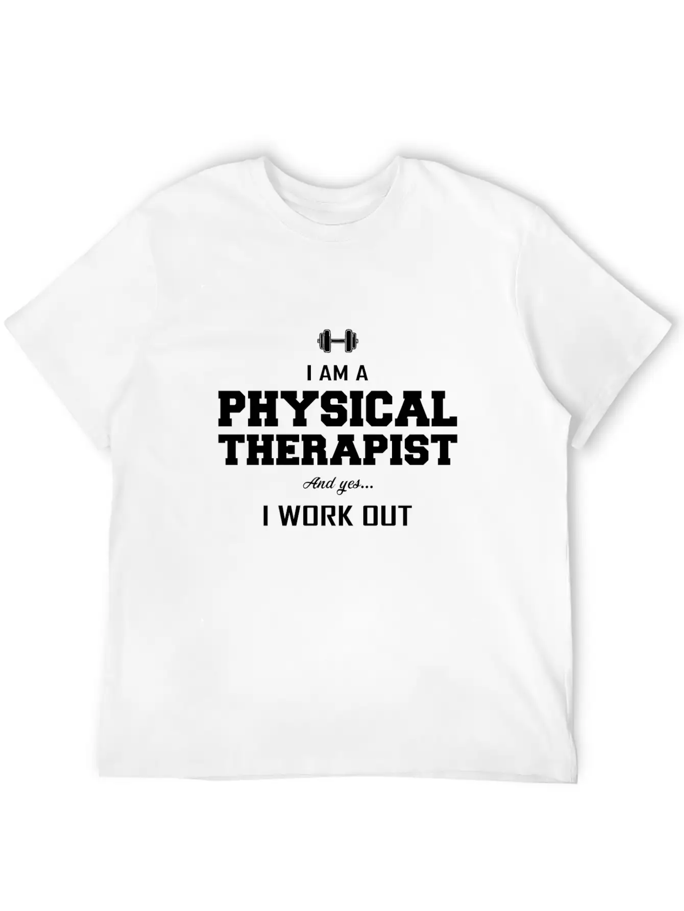 Physiotherapy Physiotherapist Gift Saying Funny Stylish Everyday T-Shirt – Unisex Basic Cotton Tee